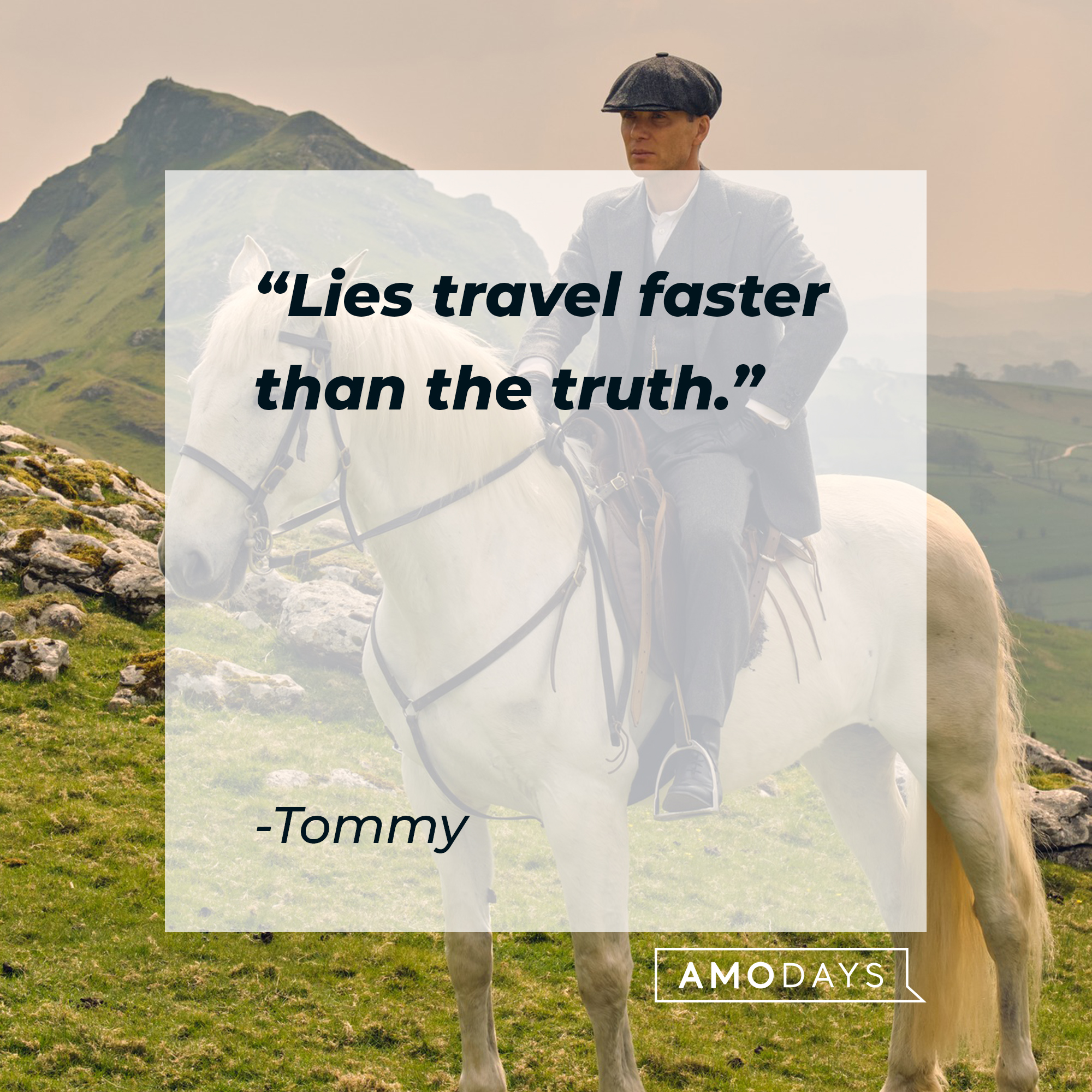 Tommy's quote: Lies travel faster than the truth." | Source: facebook.com/PeakyBlinders