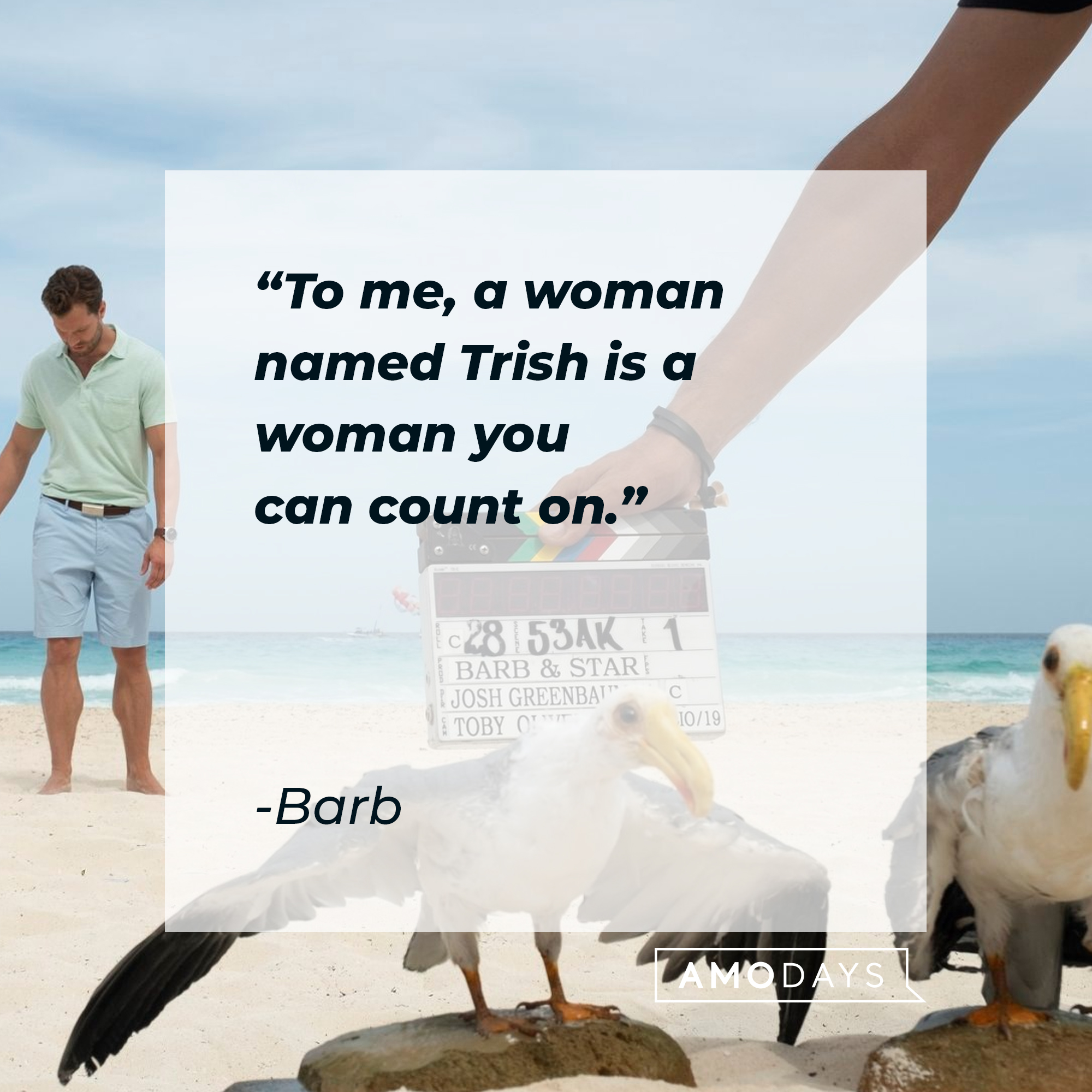 Barb's quote: "To me, a woman named Trish is a woman you can count on." | Source: facebook.com/BarbAndStar