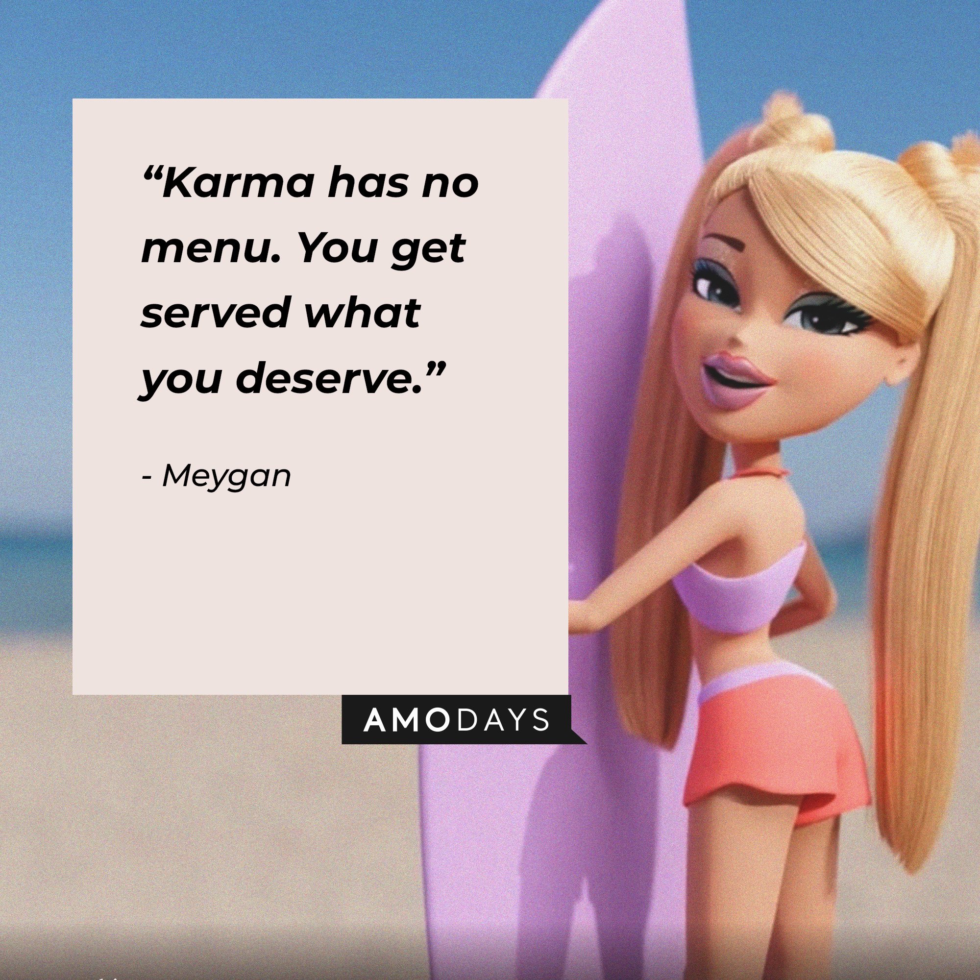 Meygan's quote: “Karma has no menu. You get served what you deserve.” | Image: AmoDays