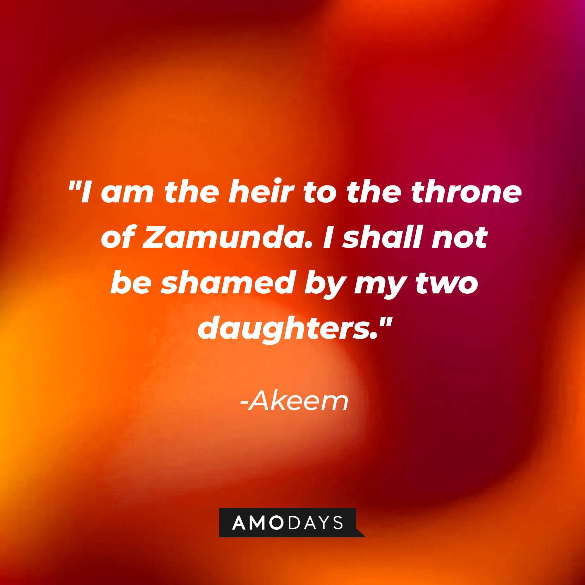 Akeem’s quote: "I am the heir to the throne of Zamunda. I shall not be shamed by my two daughters." | Source: AmoDays
