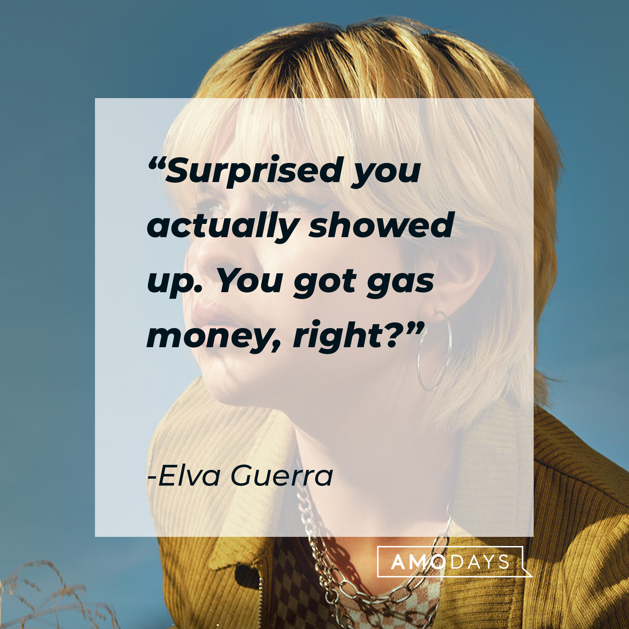 Elva Guerra, with her quote: “Surprised you actually showed up. You got gas money, right?” | Source: Facebook.com/RezDogsFX