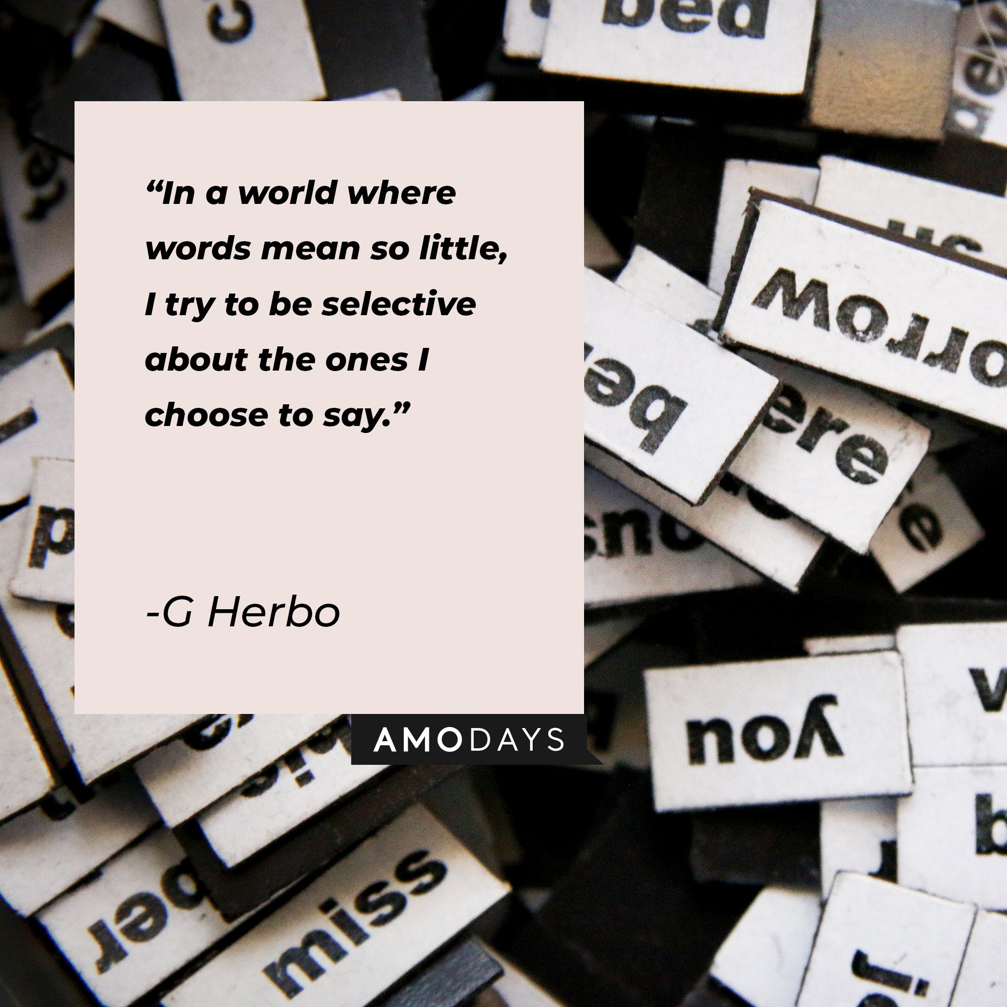 G Herbo’s quote: "In a world where words mean so little, I try to be selective about the ones I choose to say." | Image: AmoDays  