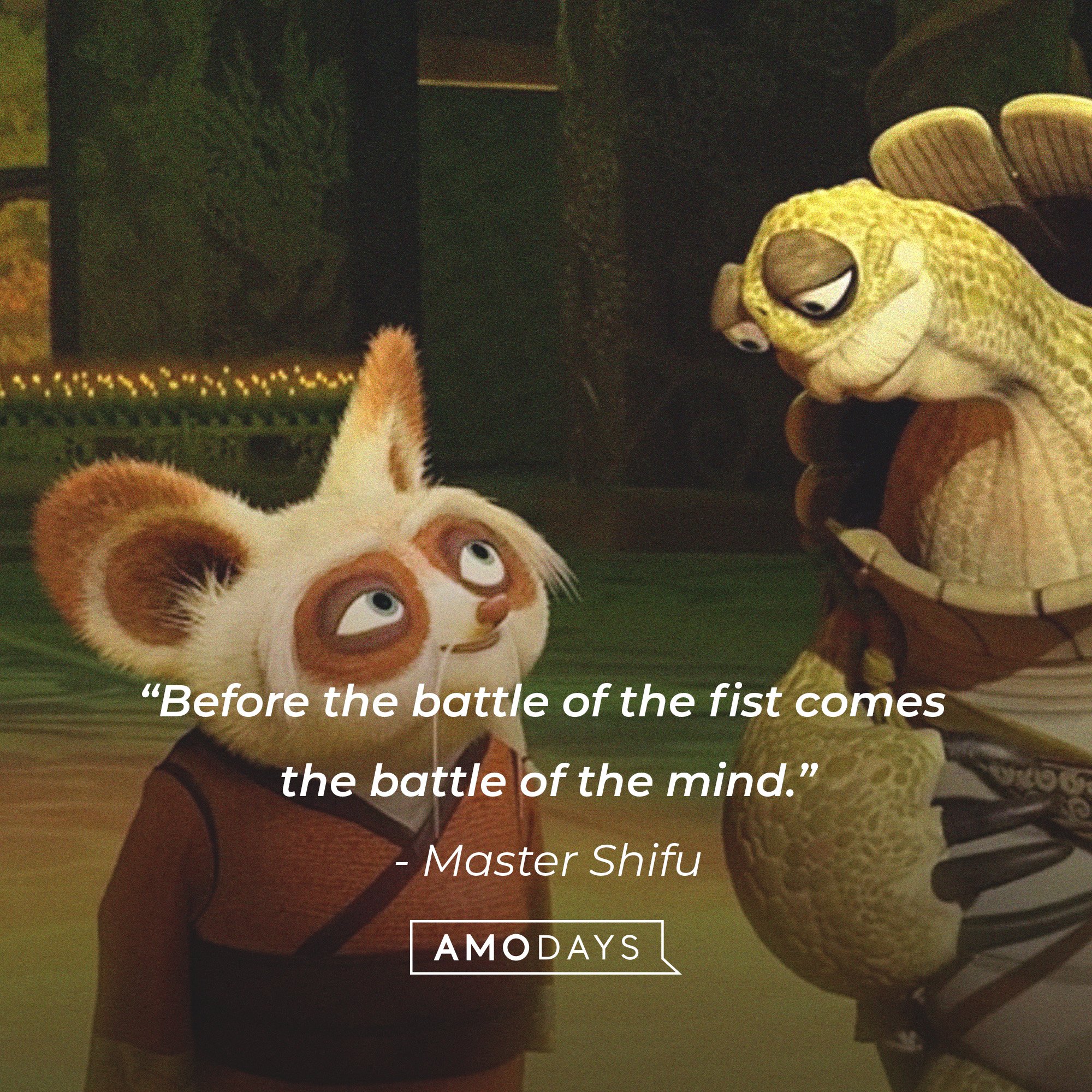  Master Shifu’s quote: “Before the battle of the fist comes the battle of the mind.” | Image: AmoDays