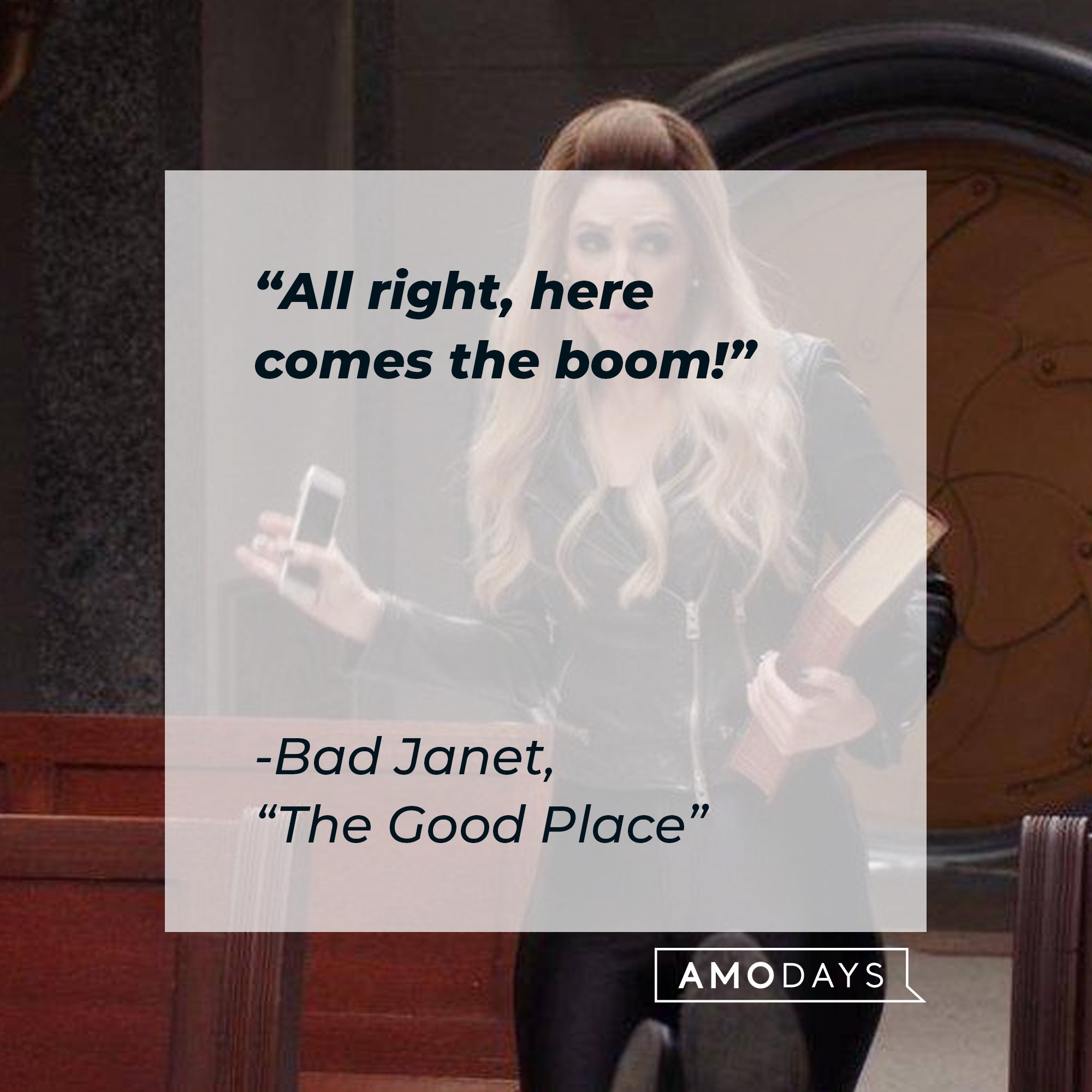 Janet's quote: “All right, here comes the boom!" | Source: facebook.com/NBCTheGoodPlace