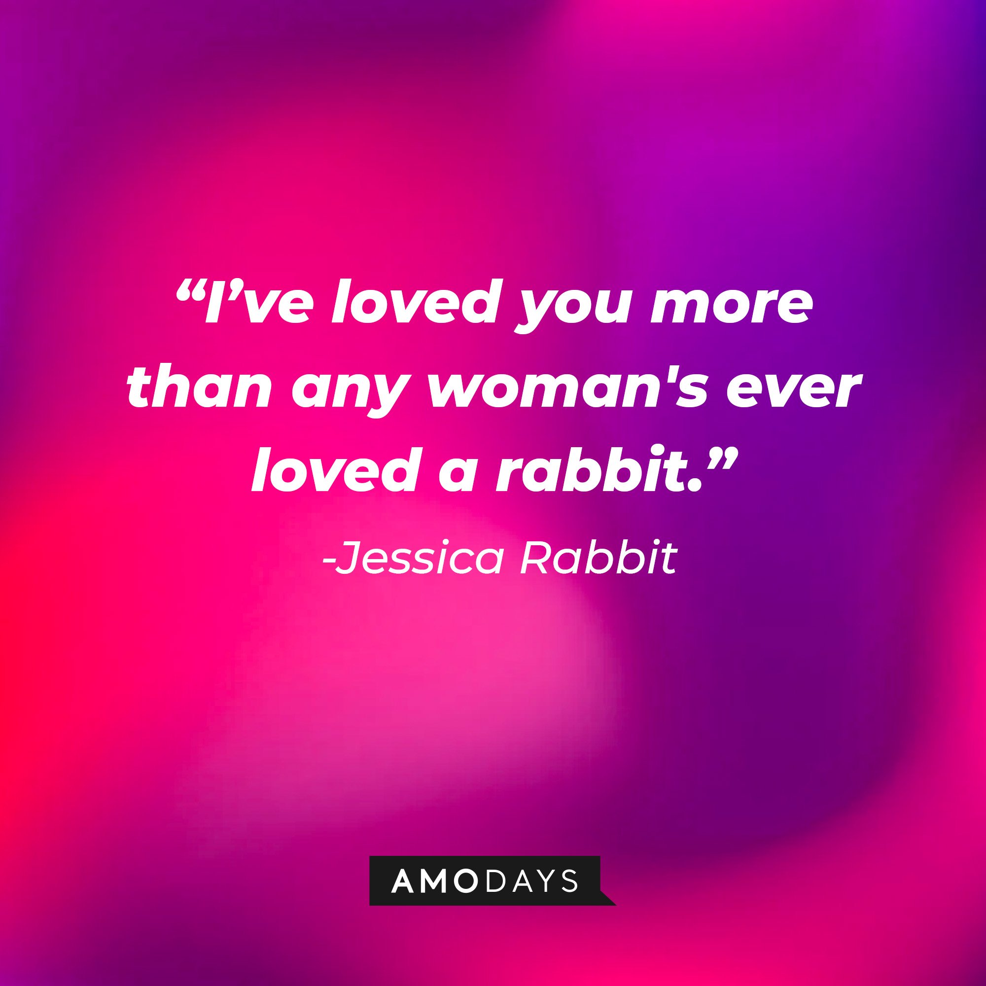 Jessica Rabbit’s quote: "I've loved you more than any woman's ever loved a rabbit." | Image: AmoDays