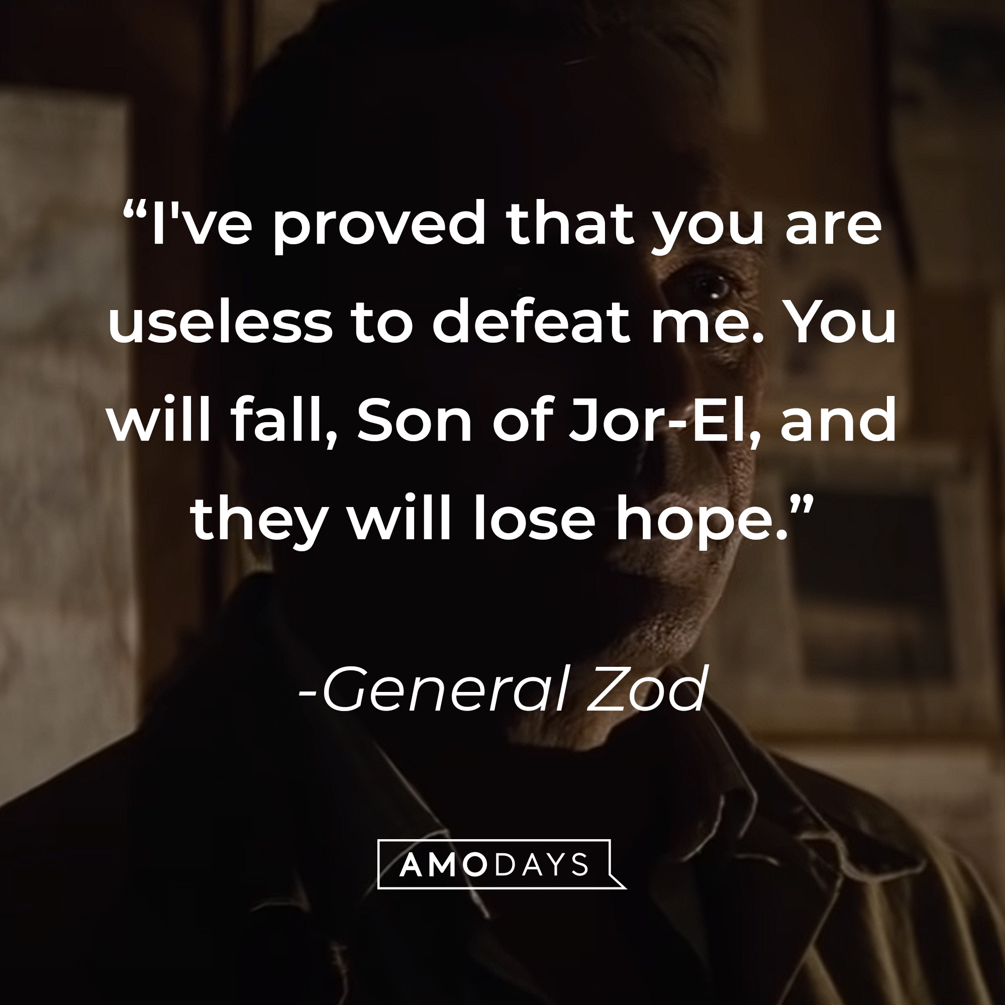 General Zod's quote: "I've proved that you are useless to defeat me. You will fall, Son of Jor-El, and they will lose hope." | Source: Youtube.com/WarnerBrosPictures
