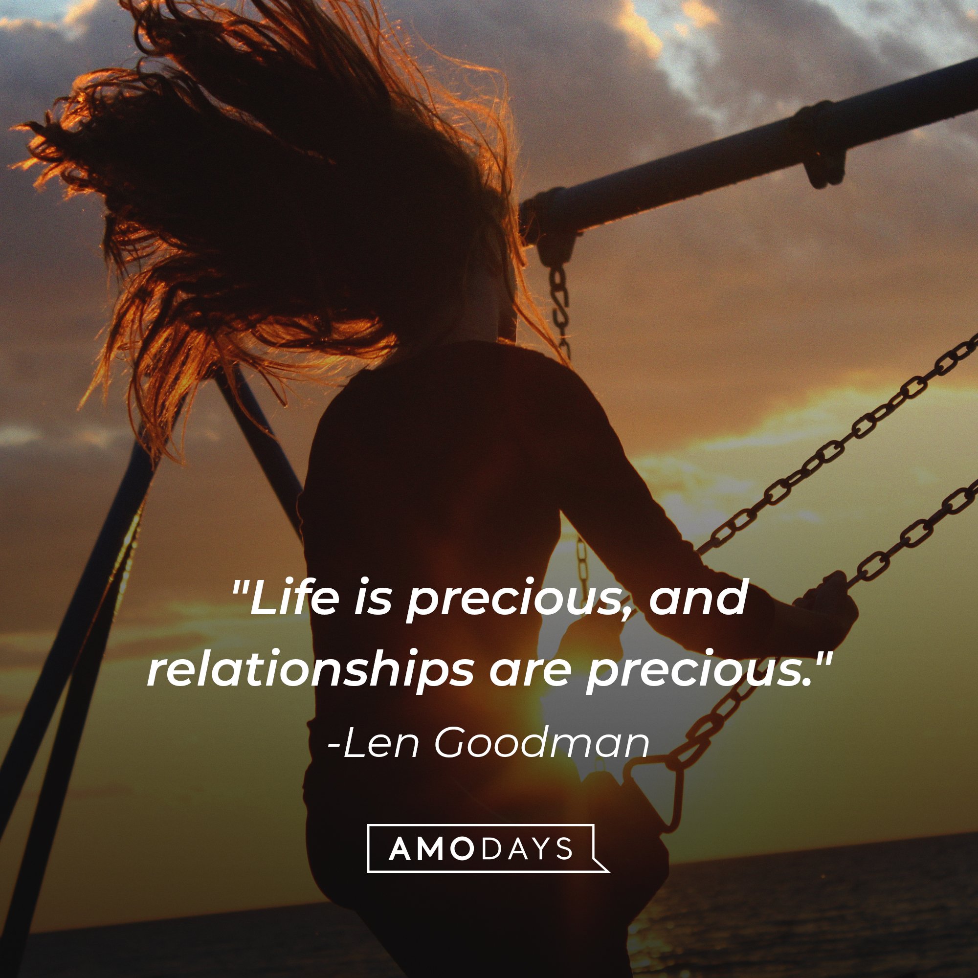 Len Goodman’s quote: "Life is precious, and relationships are precious." | Image: AmoDays