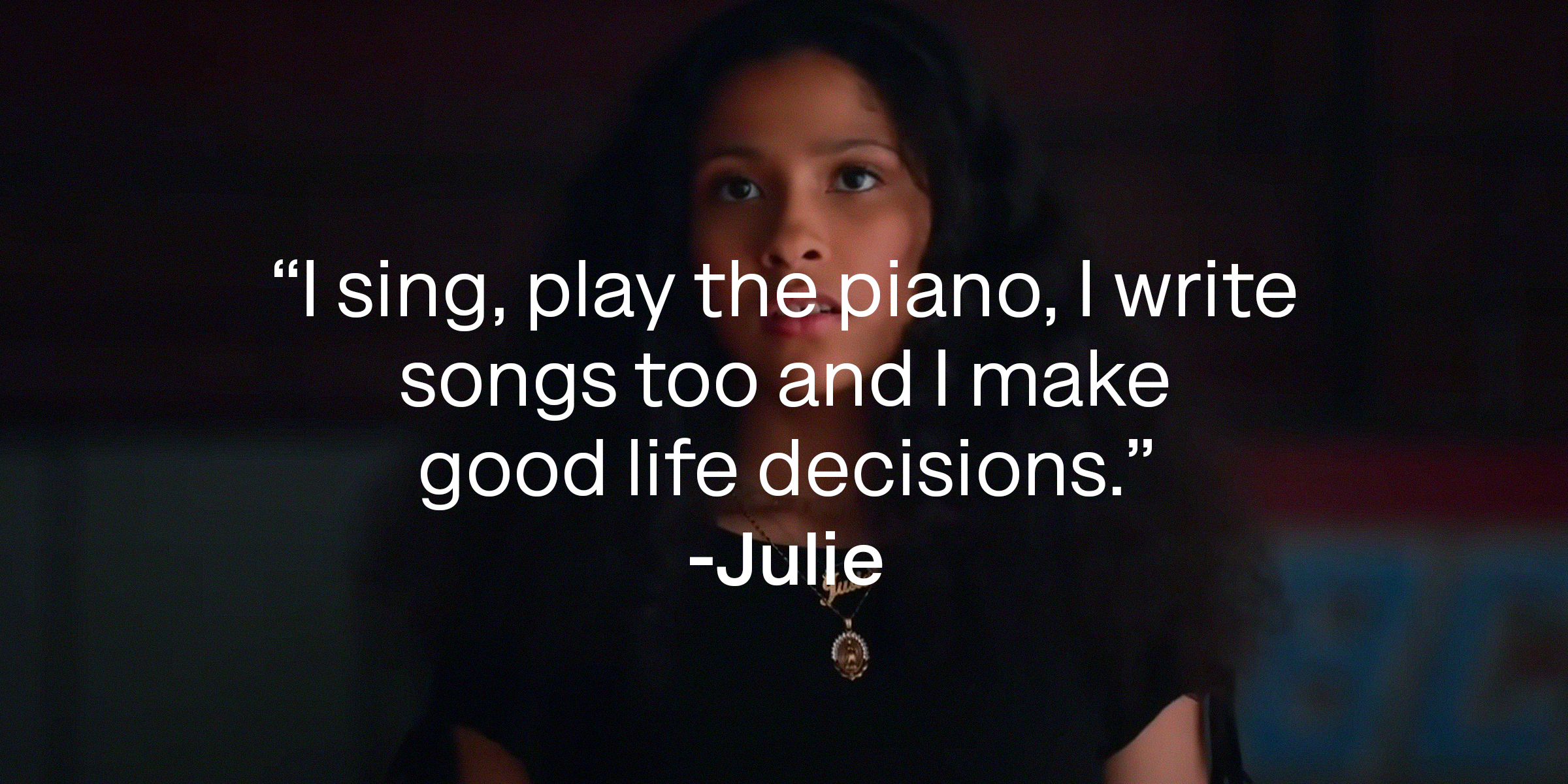 An image of Julie with her quote: "I sing, play the piano, I write songs too and I make good life decisions." | Source: youtube.com/netflixafterschool