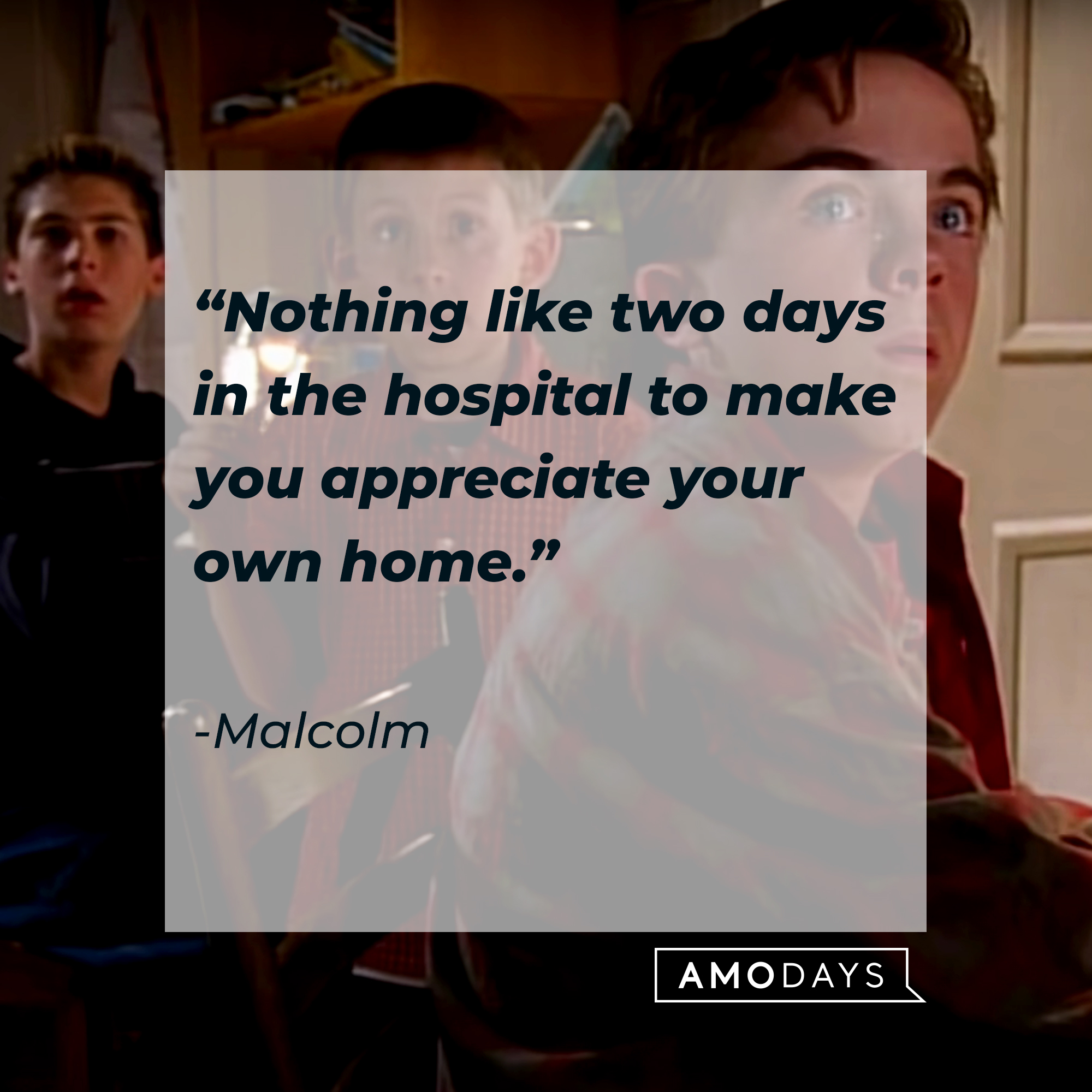 "Malcolm in the Middle" characters with Malcolm's quote: “Nothing like two days in the hospital to make you appreciate your own home.” | Source: YouTube.com/Channel4