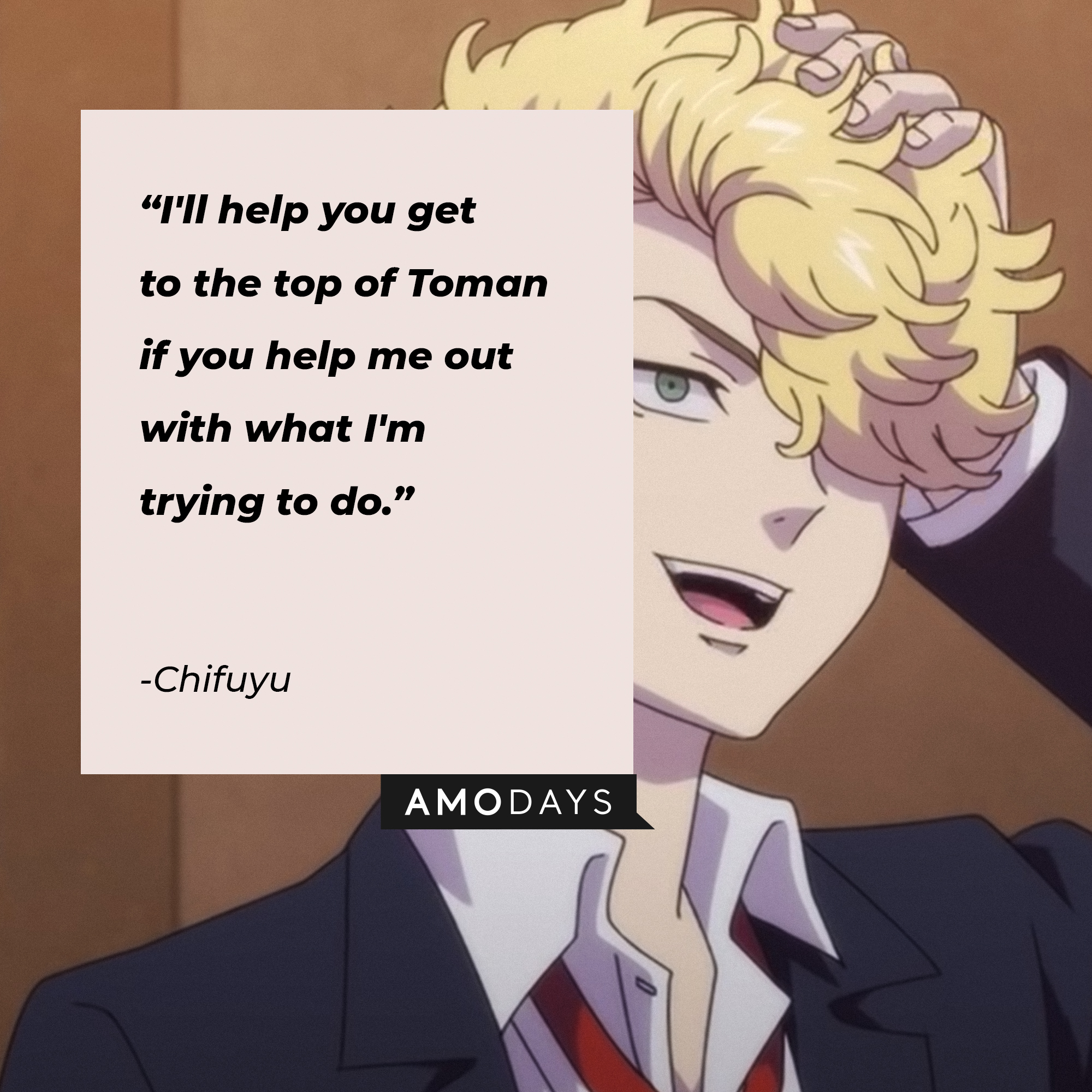 Chifuyu's quote: "I'll help you got to the top of Toman if you help me out with what I'm trying to do." | Source: Youtube.com/Crunchyroll Collection