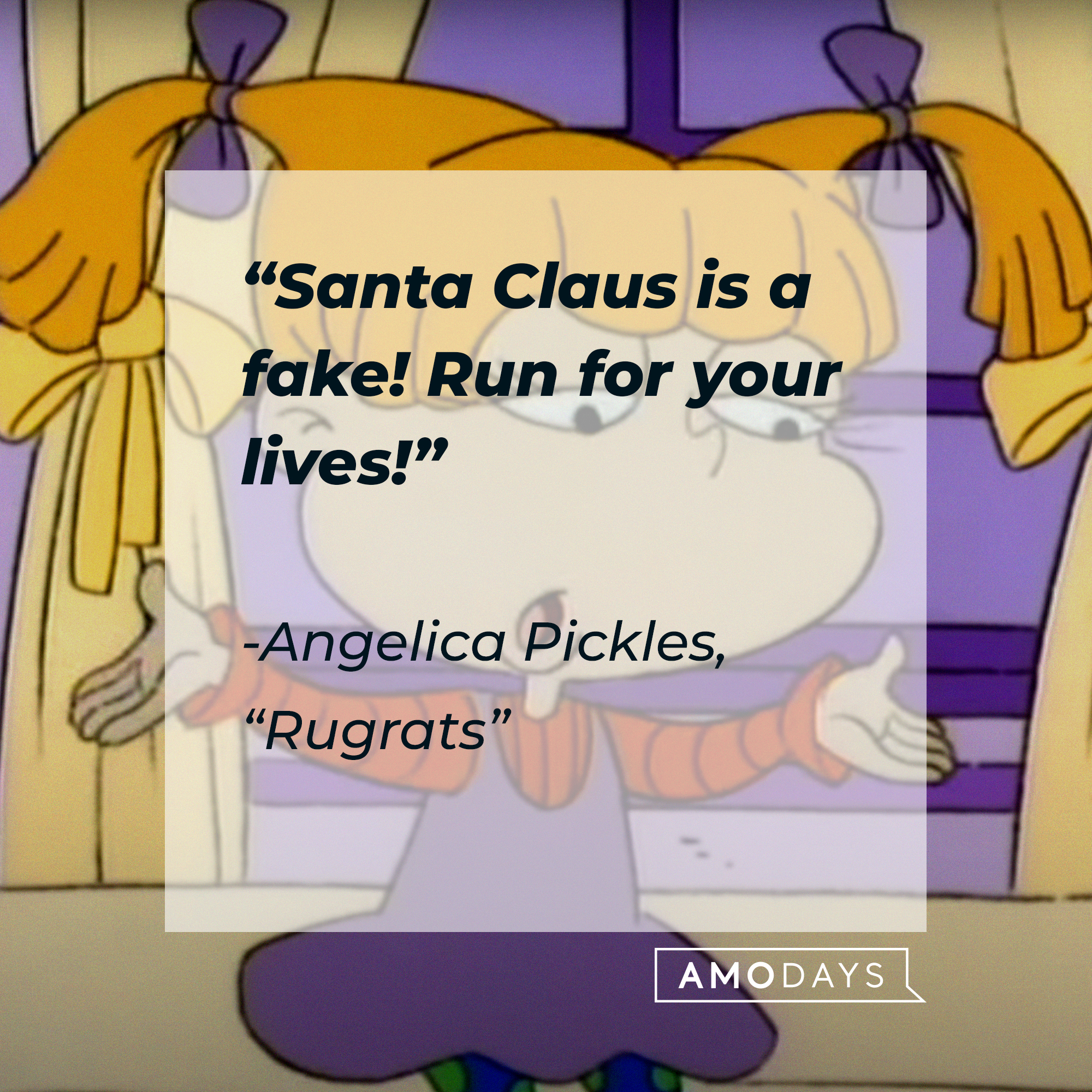 Angelica Pickles with her quote: "Santa Claus is a fake! Run for your lives!”  | Source: Facebook.com/Rugrats