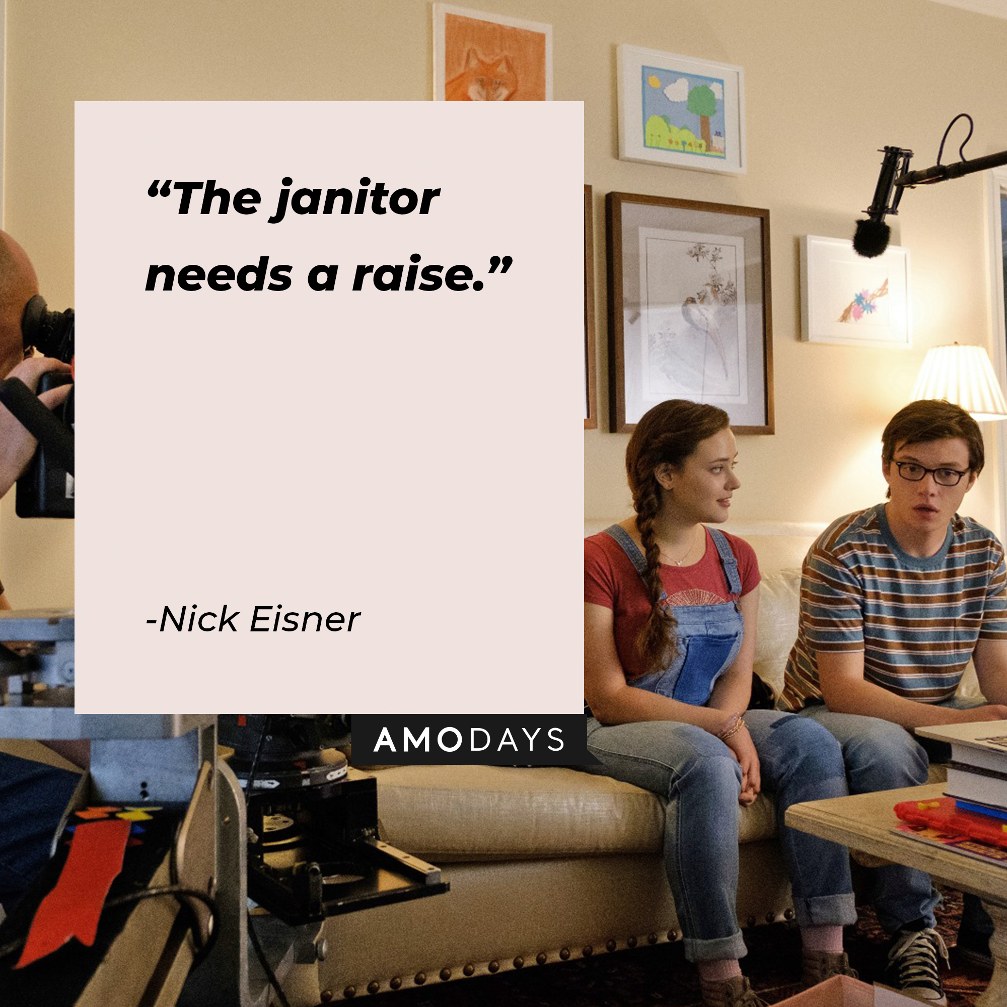 Nick Eisner's quote, "The janitor needs a raise." | Source: facebook.com/LoveSimonMovie