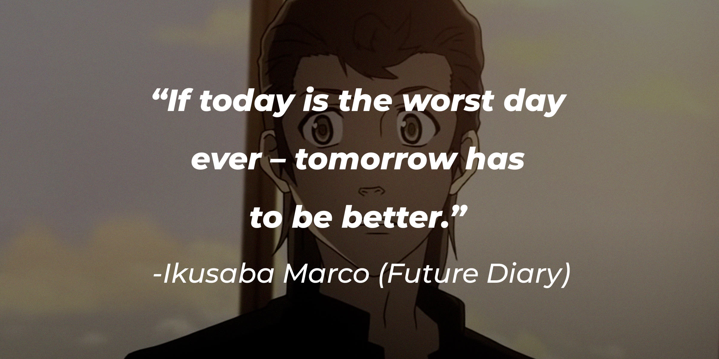 A photo of Ikusaba Marco with his quote: “If today is the worst day ever – tomorrow has to be better.” | Source: youtube.com/CrunchyrollCollection