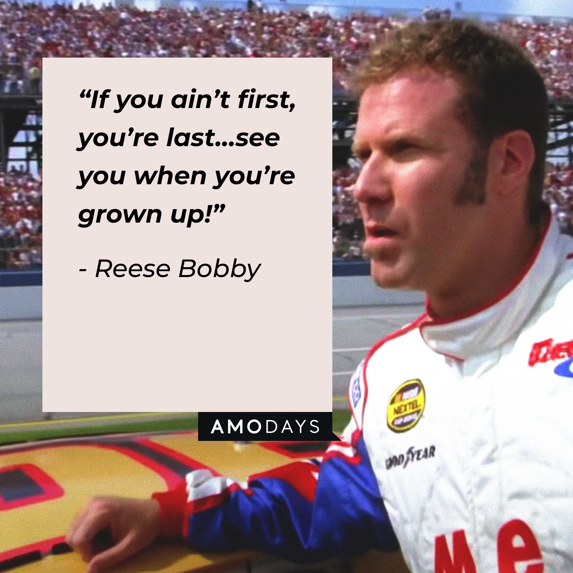 Reese Bobby’s quote: “If you ain't first, you're last…See you when you're grown up.”  | Image: AmoDays