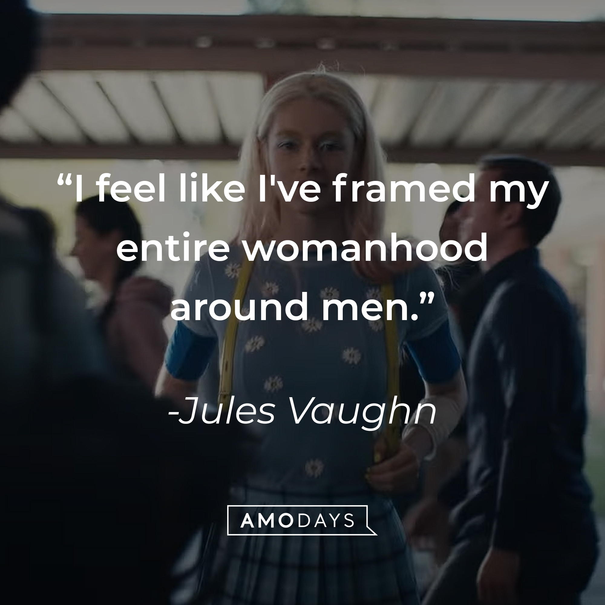 Jules Vaughn with her quote: "I feel like I've framed my entire womanhood around men." | Source: HBO