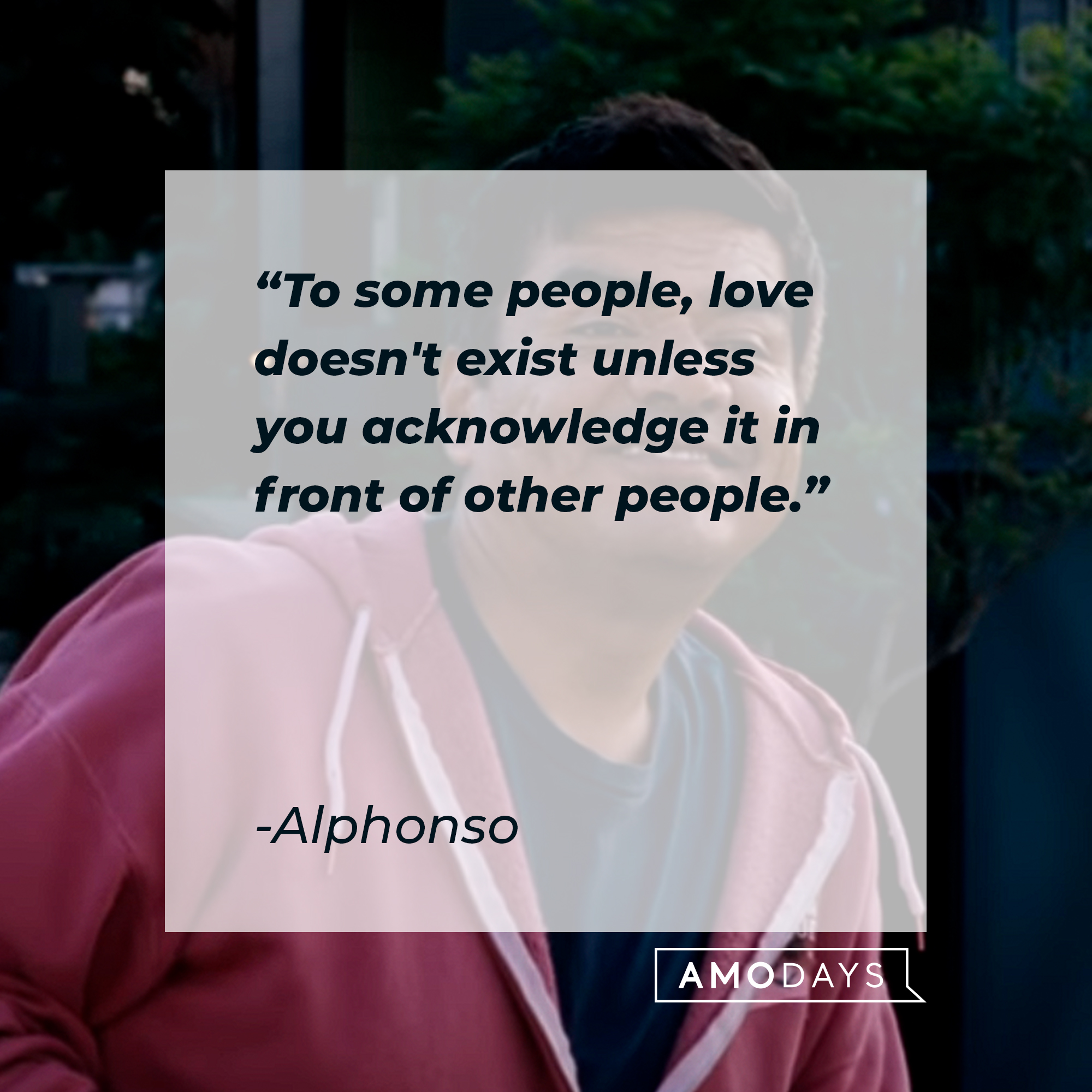 Alphonso's quote: " To some people, love doesn't exist unless you acknowledge it in front of other people" | Source: Youtube.com/WarnerBrosPictures