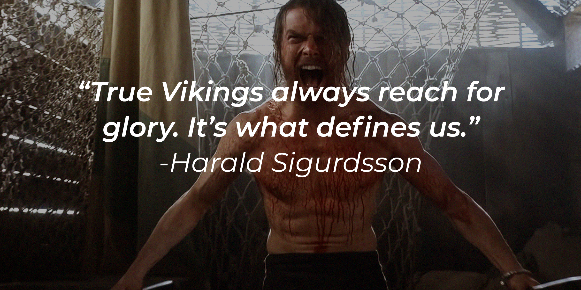 A picture of Harald Sigurdsson with his quote: “True Vikings always reach for glory. It’s what defines us.” | Source: youtube.com/Netflix