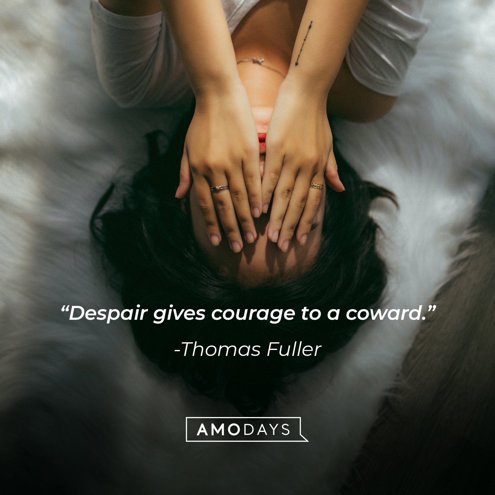 Thomas Fuller’s quote: "Despair gives courage to a coward." | Image: AmoDays
