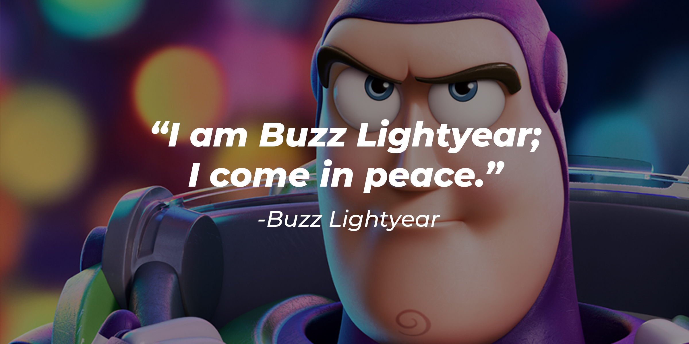 Buzz Lightyear's quote: "I am Buzz Lightyear; I come in peace." | Source: Facebook/BuzzLightyear