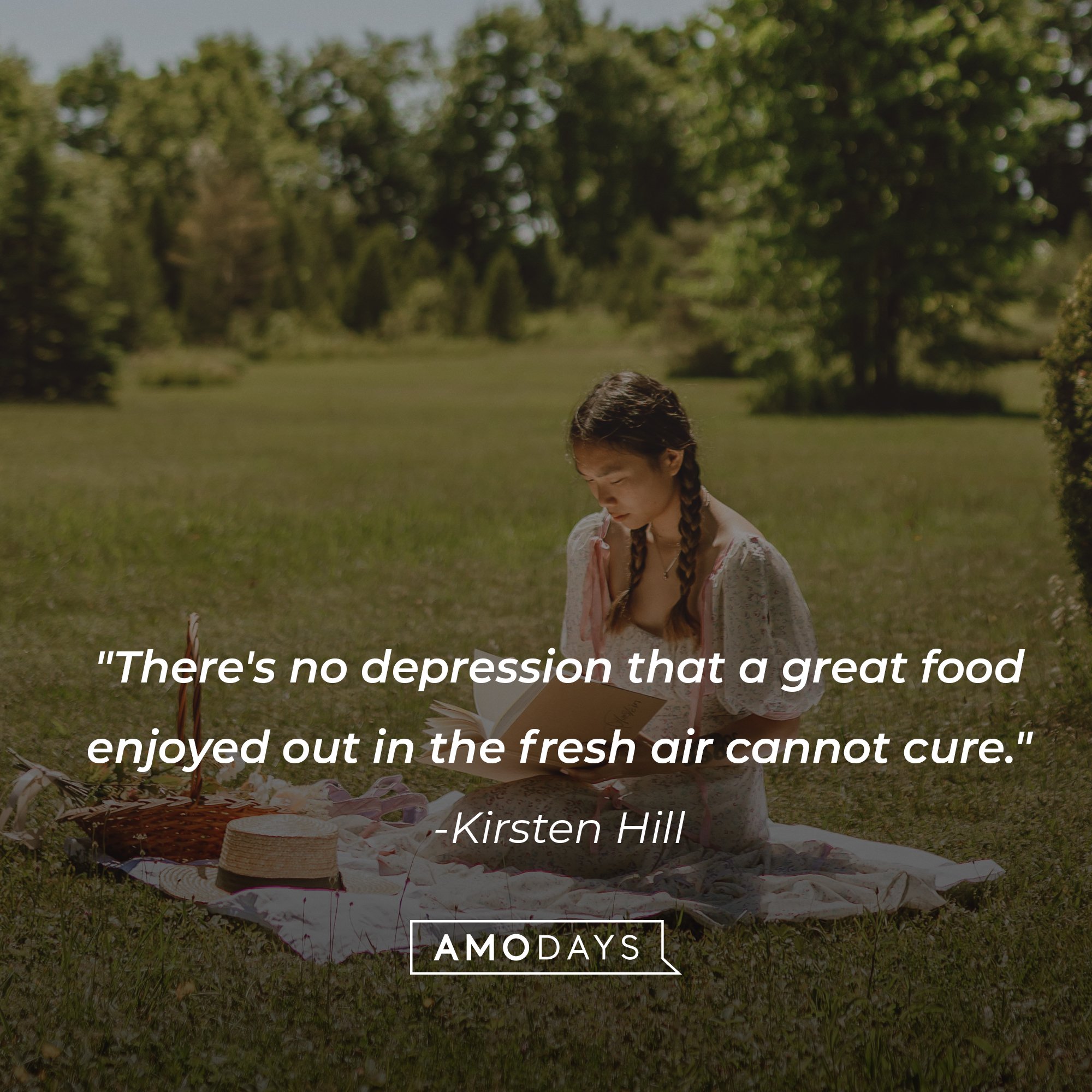 Kirsten Hill's quote: "There's no depression that a great food enjoyed out in the fresh air cannot cure." | Image: AmoDays