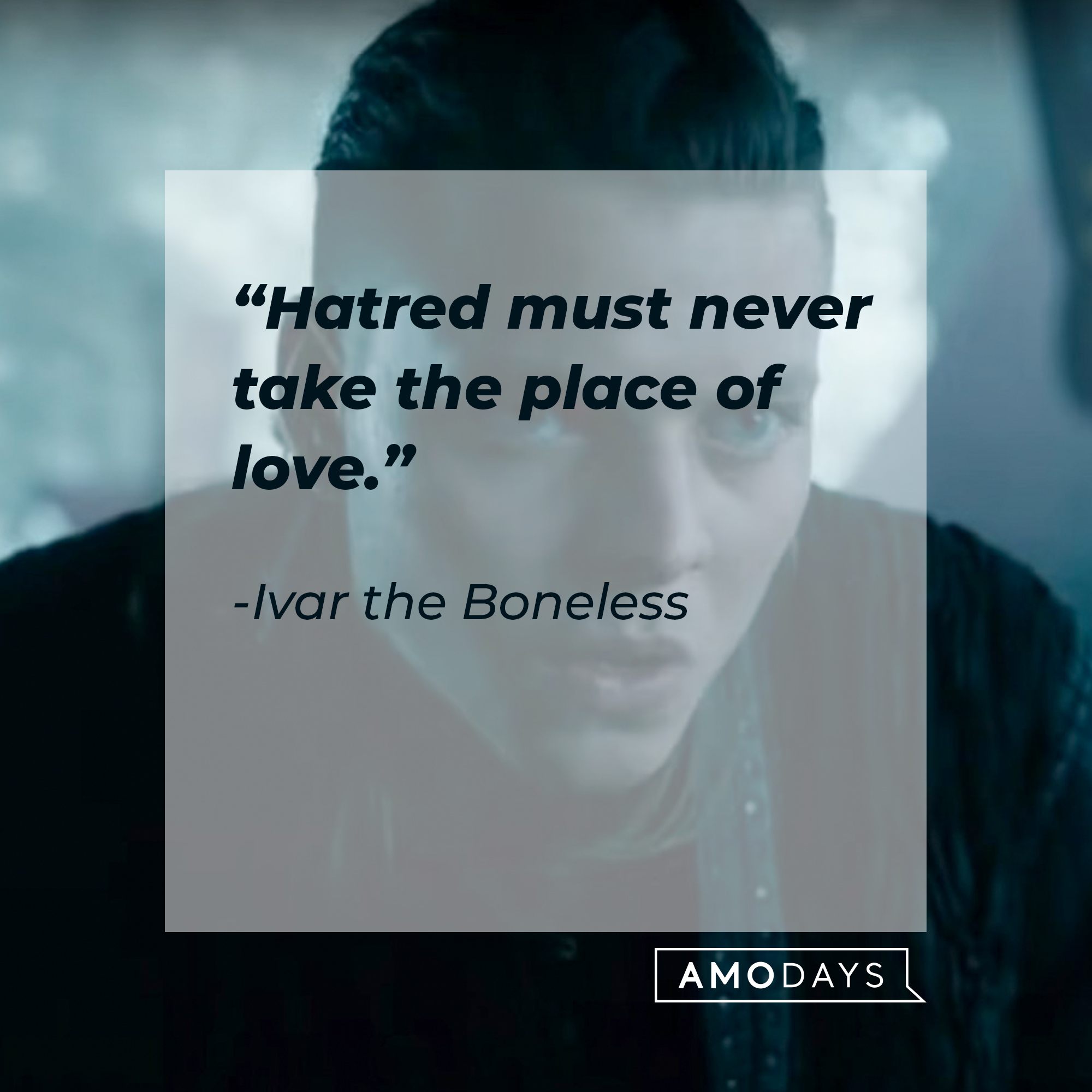 A picture of Ivar the Boneless with his quote:  “Hatred must never take the place of love.”┃Source: youtube.com/PrimeVideoUK