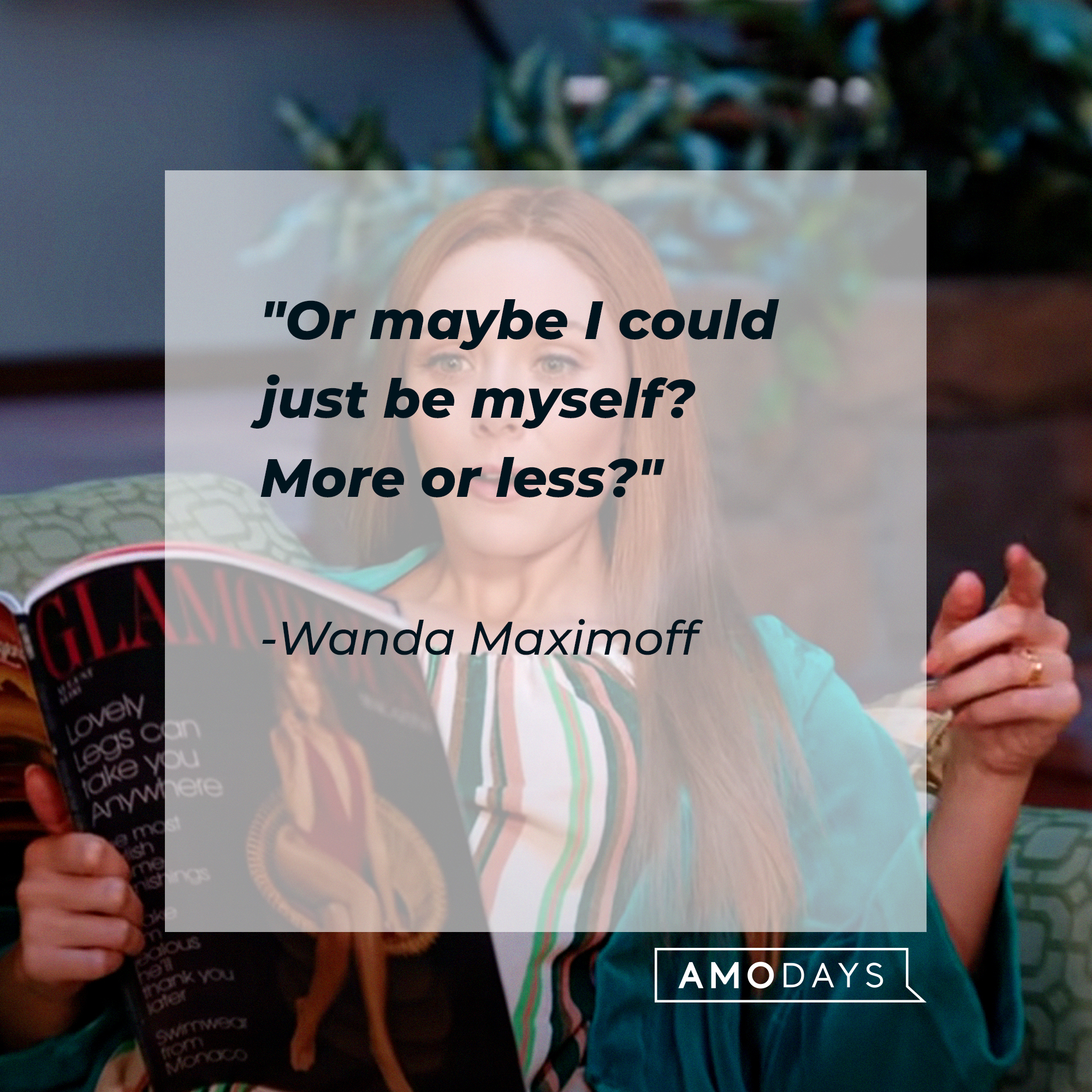 Wanda Maximoff's quote: "Or maybe I could just be myself? More or less?" | Source: Facebook/wandavisionofficial