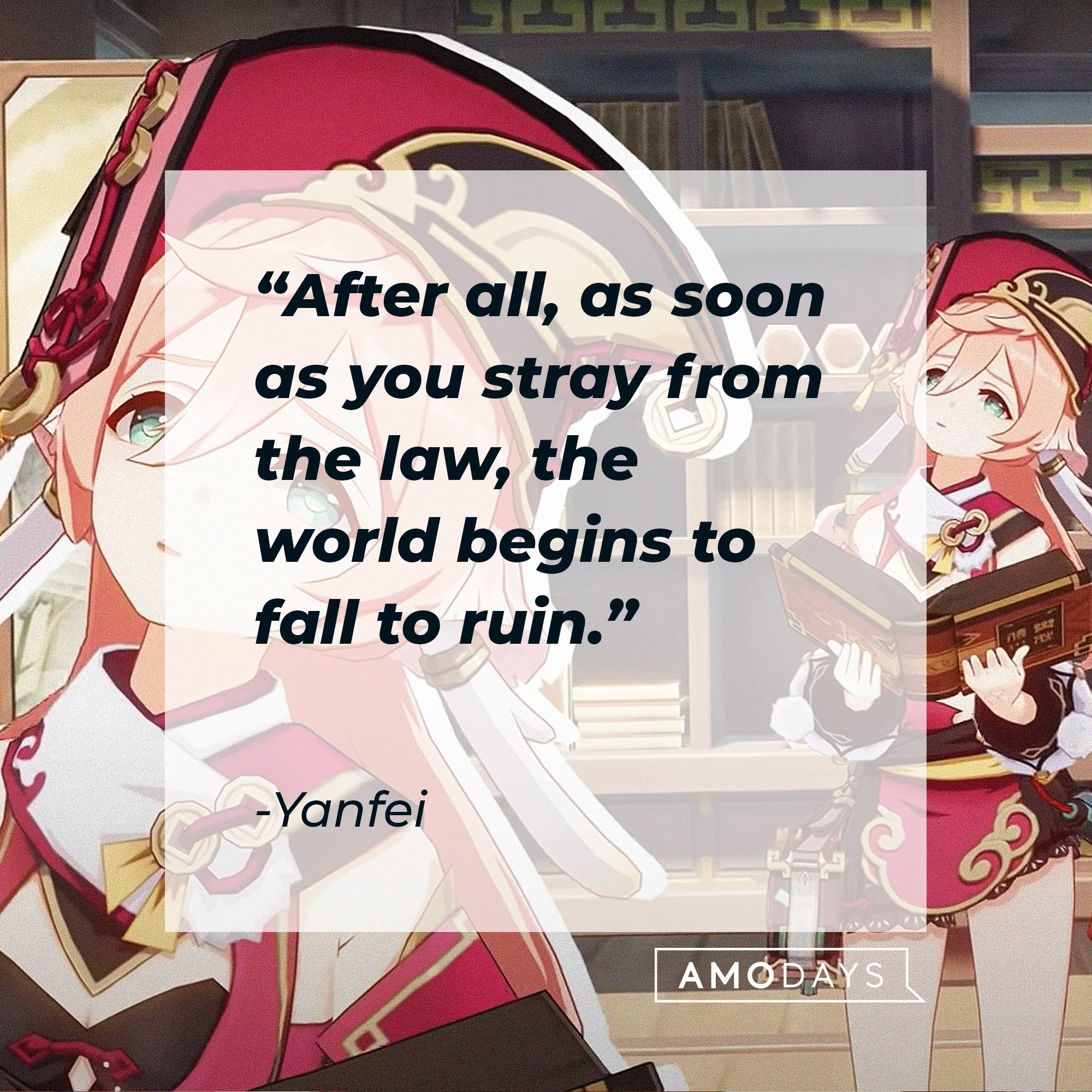 Yanfei’s quote: "After all, as soon as you stray from the law, the world begins to fall to ruin." | Image: AmoDays