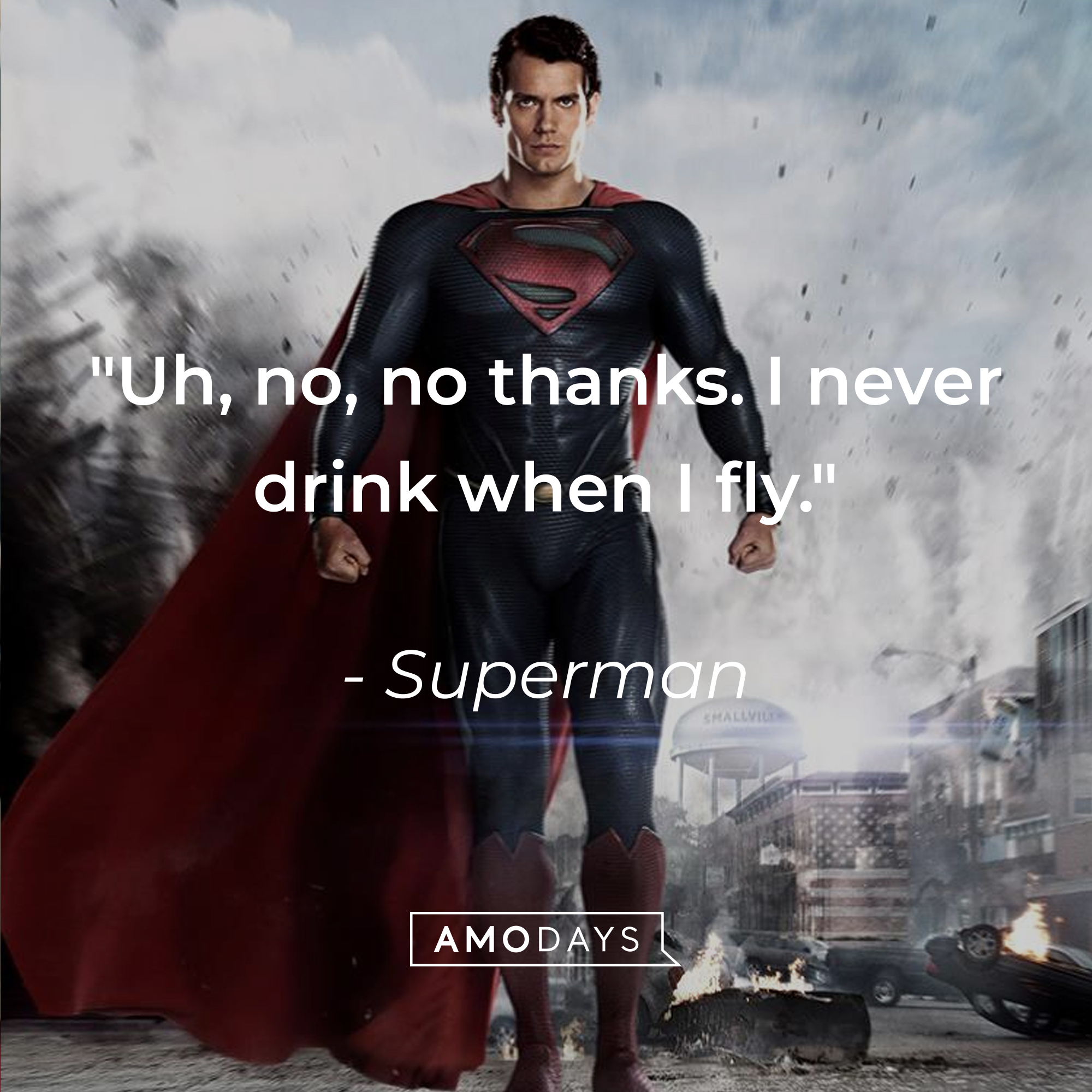Superman’s quote: "Uh, no, no thanks. I never drink when I fly." | Source: Facebook/manofsteel