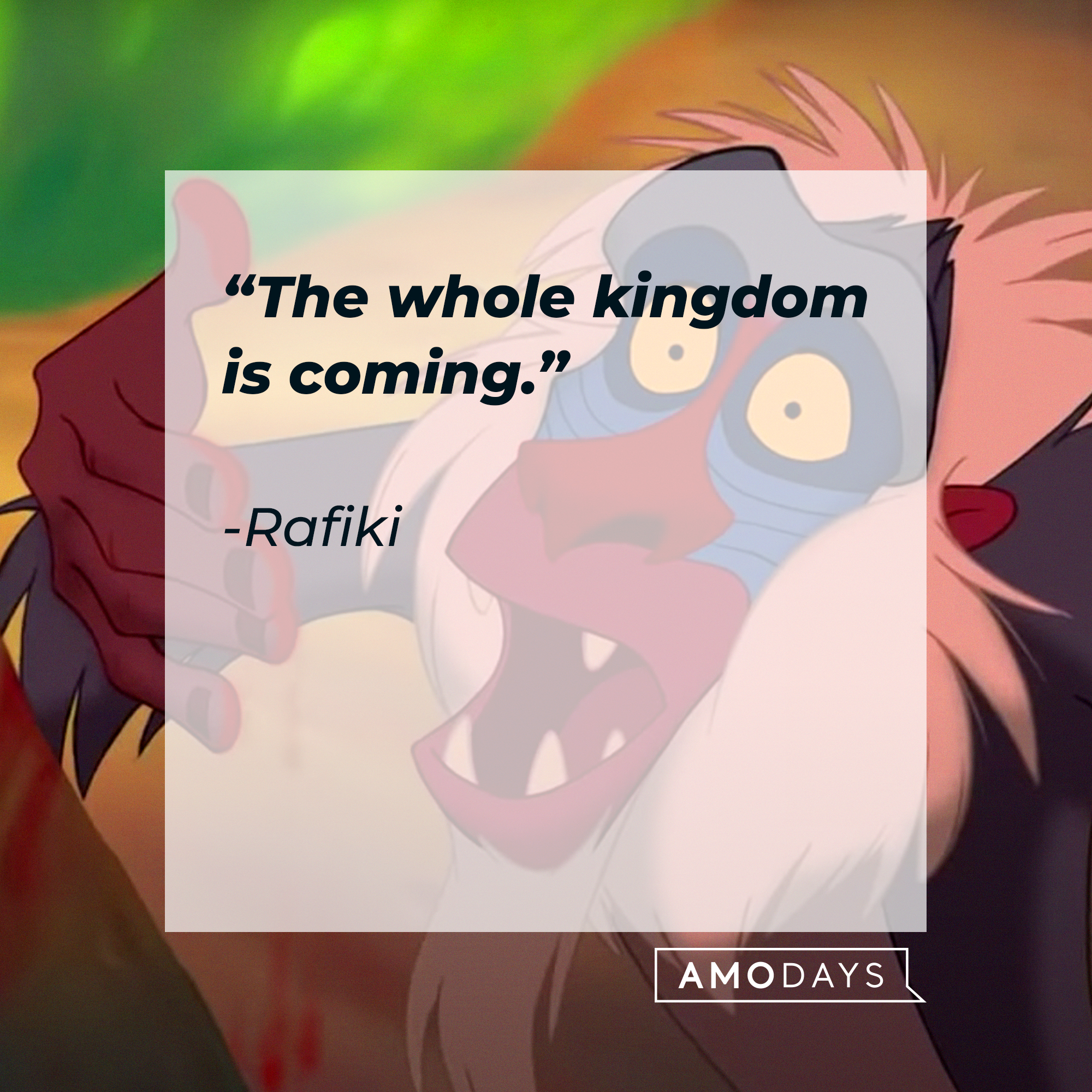 Rafiki's quote: "The whole kingdom is coming." | Source: Facebook/DisneyTheLionKing