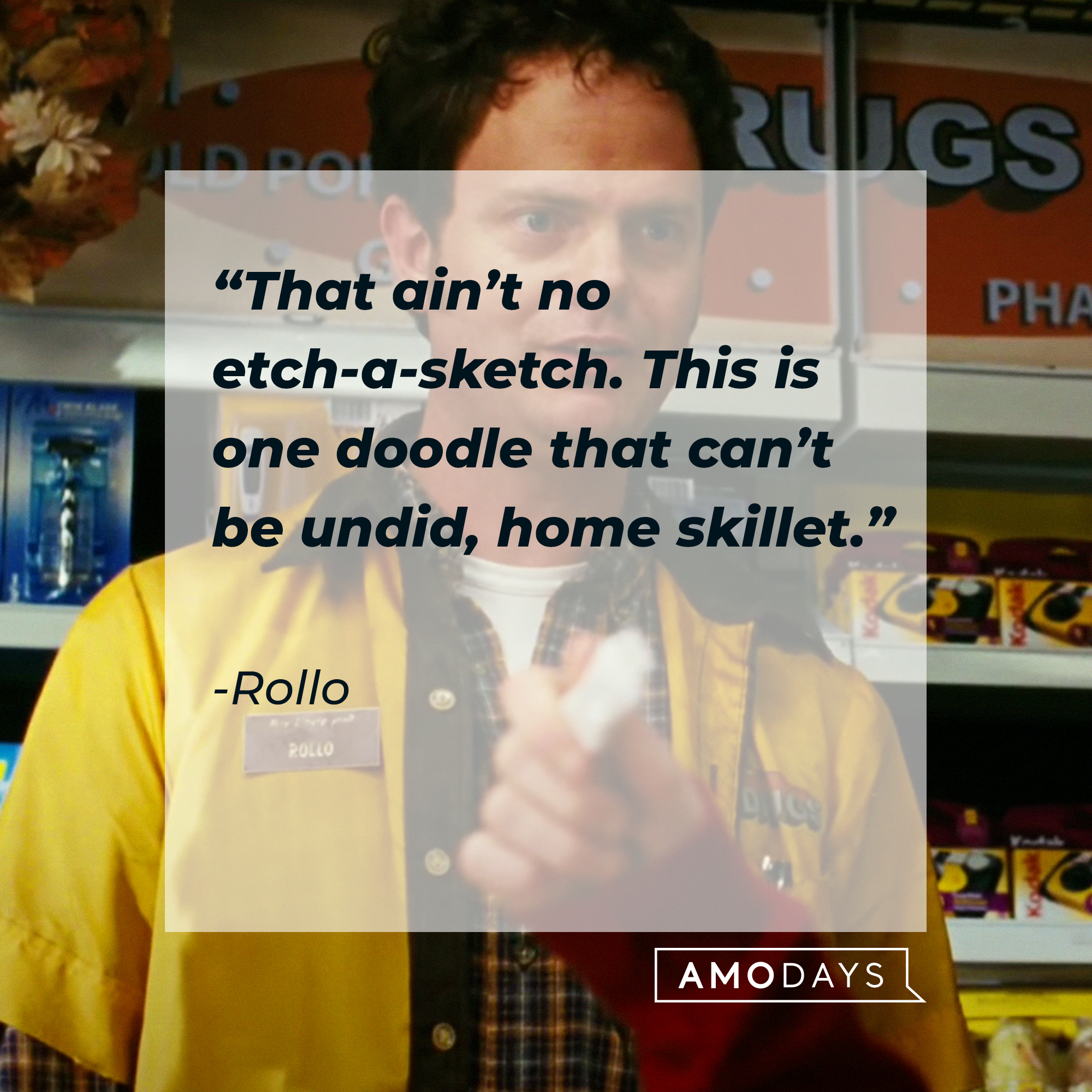 Rollo, with his quote: “That ain’t no etch-a-sketch. This is one doodle that can’t be undid, home skillet.” | Source: Facebook.com/JunoTheMovie