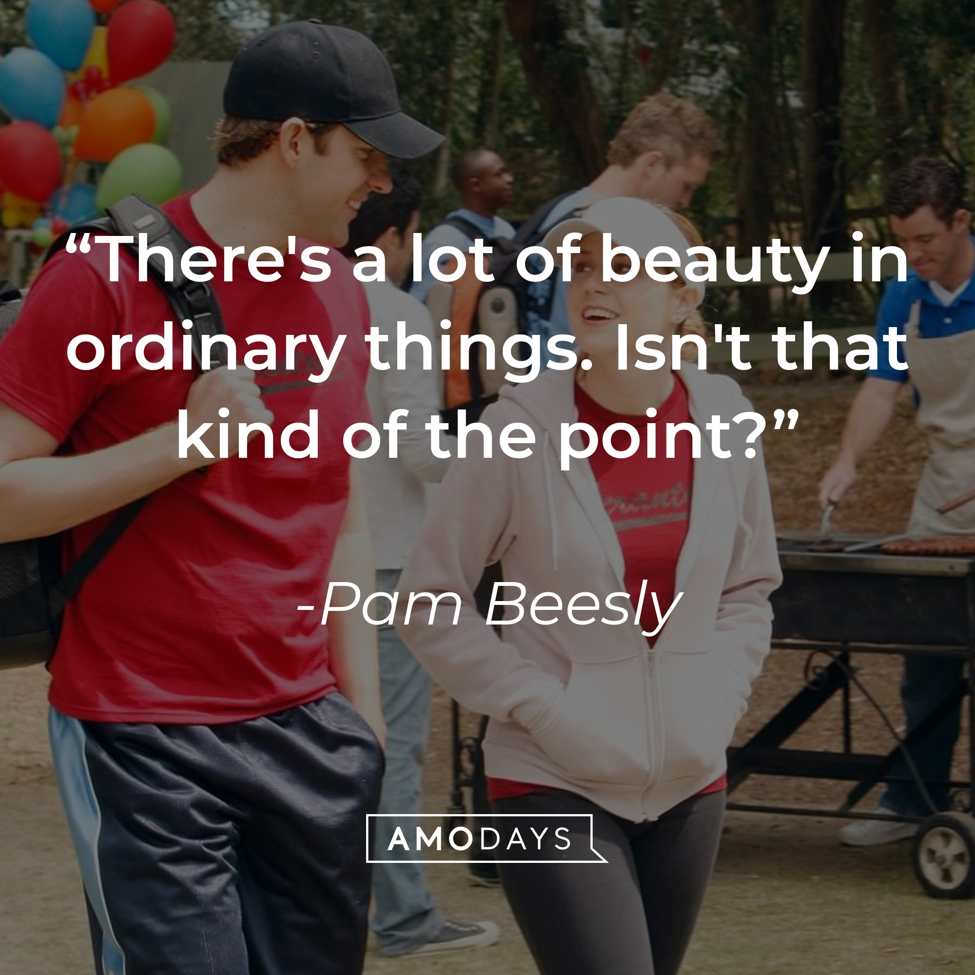 Pam Beesly's quote, "There's a lot of beauty in ordinary things. Isn't that kind of the point?" | Source: Facebook/TheOfficeTV