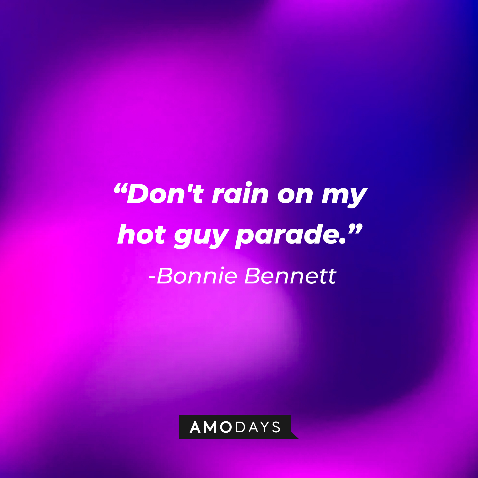 Bonnie Bennett’s quote: “Don't rain on my hot guy parade.” | Source: AmoDays