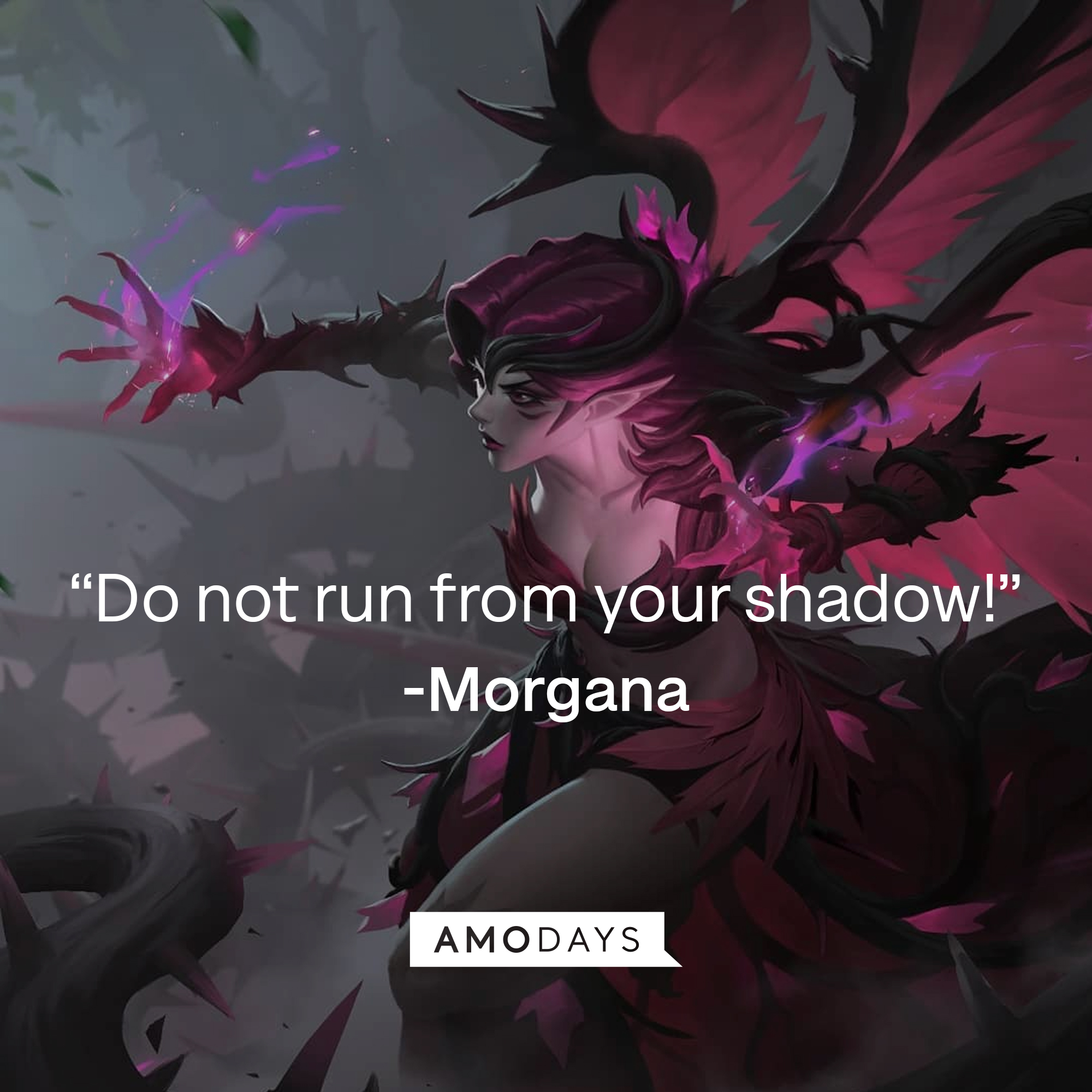 An image of Morgana, with her quote: “Do not run from your shadow!” | Source: Facebook.com/leagueoflegends