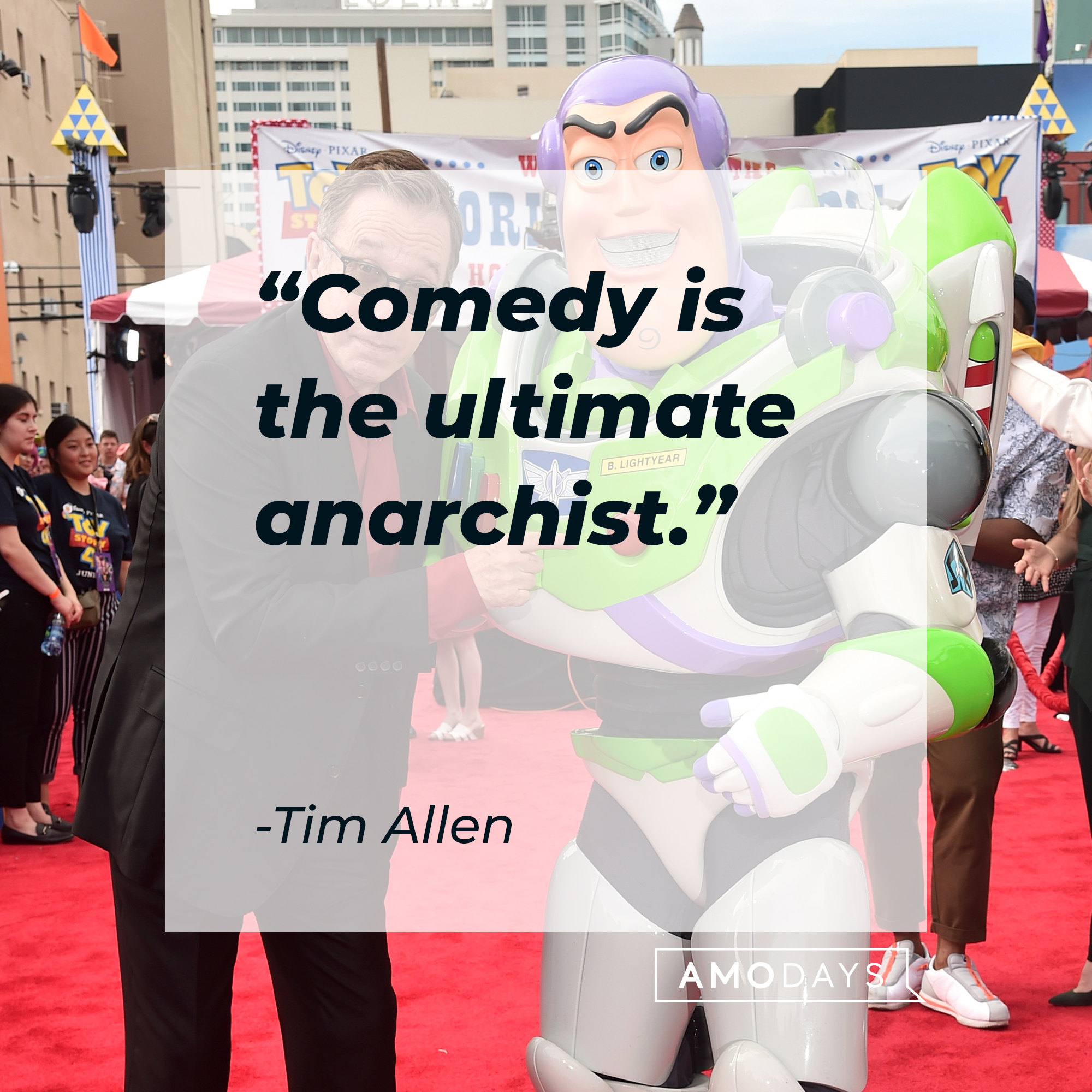 An image of Tim Allen, with his quote: “Comedy is the ultimate anarchist.”┃Source: Getty Images