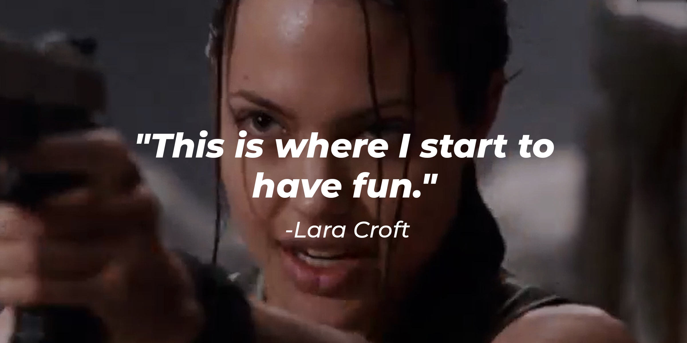 Photo of Angelina Jolie as Lara Croft with the quote: "This is where I start to have fun." | Source: facebook.com/TombRaider