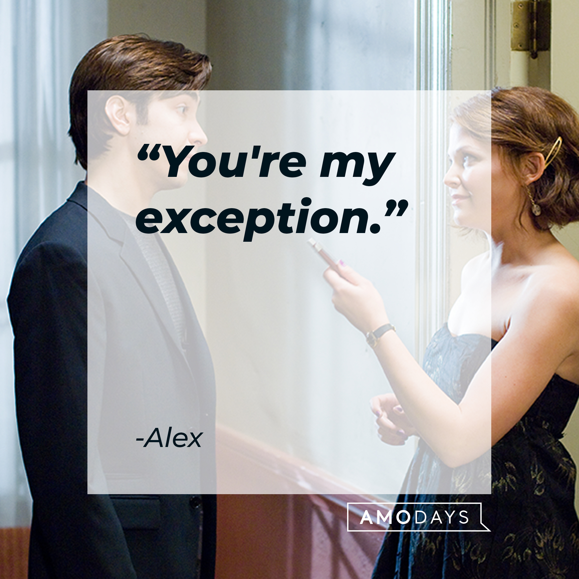 Alex's quote: "You're my exception." | Source: Source: Facebook/hesjustnotthatintoyou