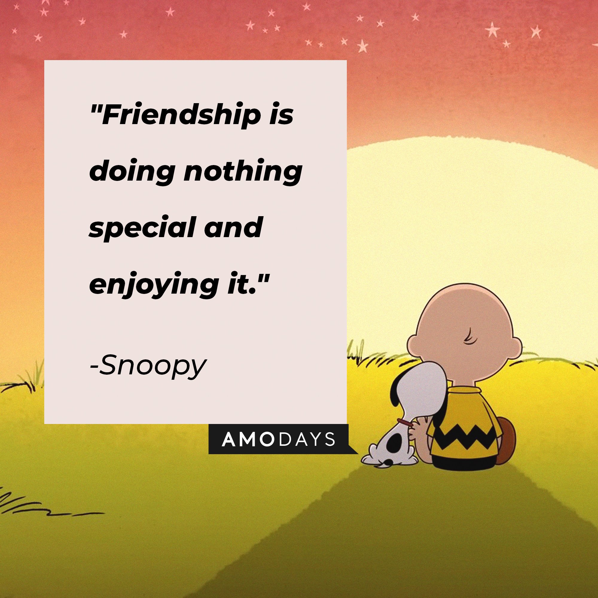 Snoopy’s quote: "Friendship is doing nothing special and enjoying it." | Image: AmoDays 