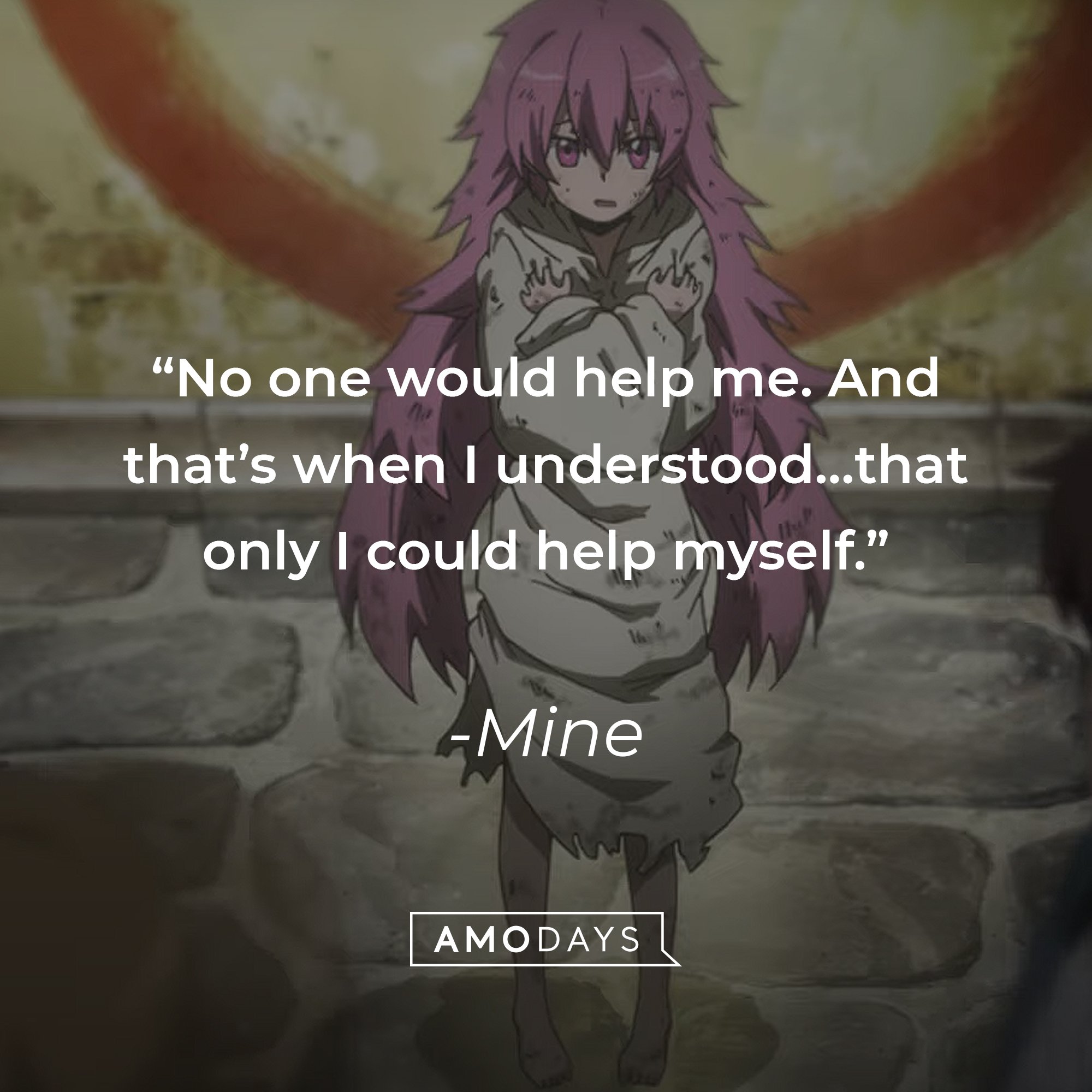Mine’s quote: “No one would help me. And that’s when I understood…that only I could help myself.” | Image: AmoDays