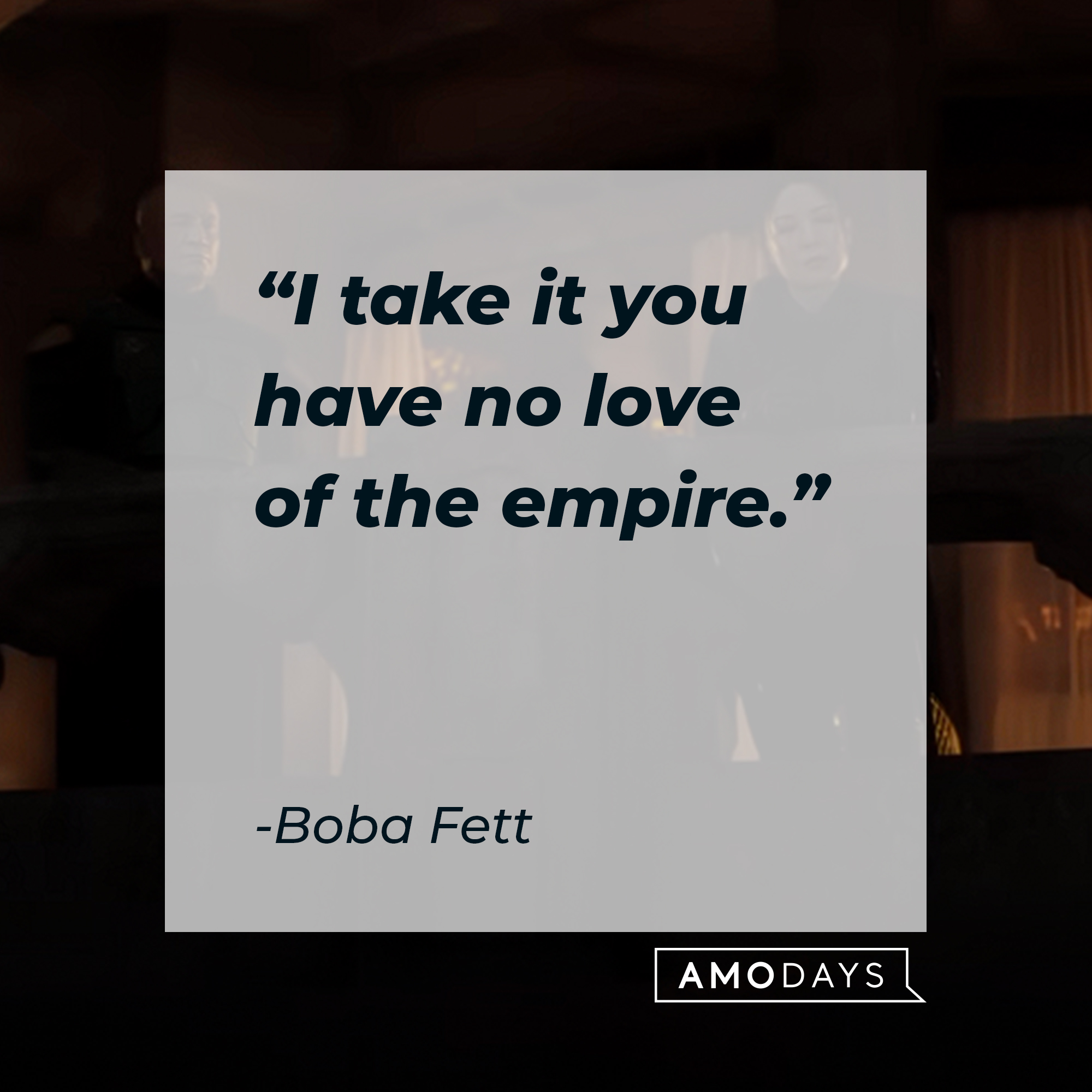 Boba Fett, with his quote: "I take it you have no love of the empire.” │ Source: youtube.com/StarWars