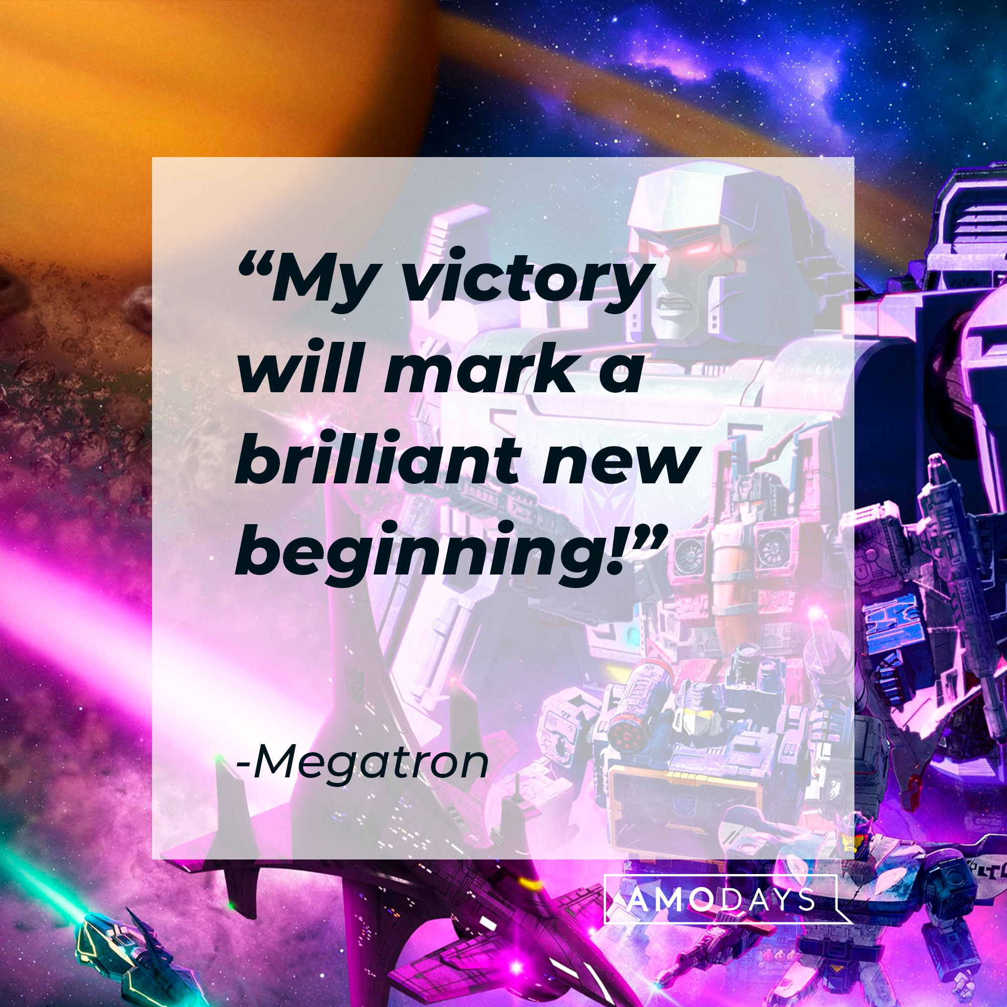 A photo of Megatron with his quote, "My victory will mark a brilliant new beginning!" | Source: Facebook/transformers