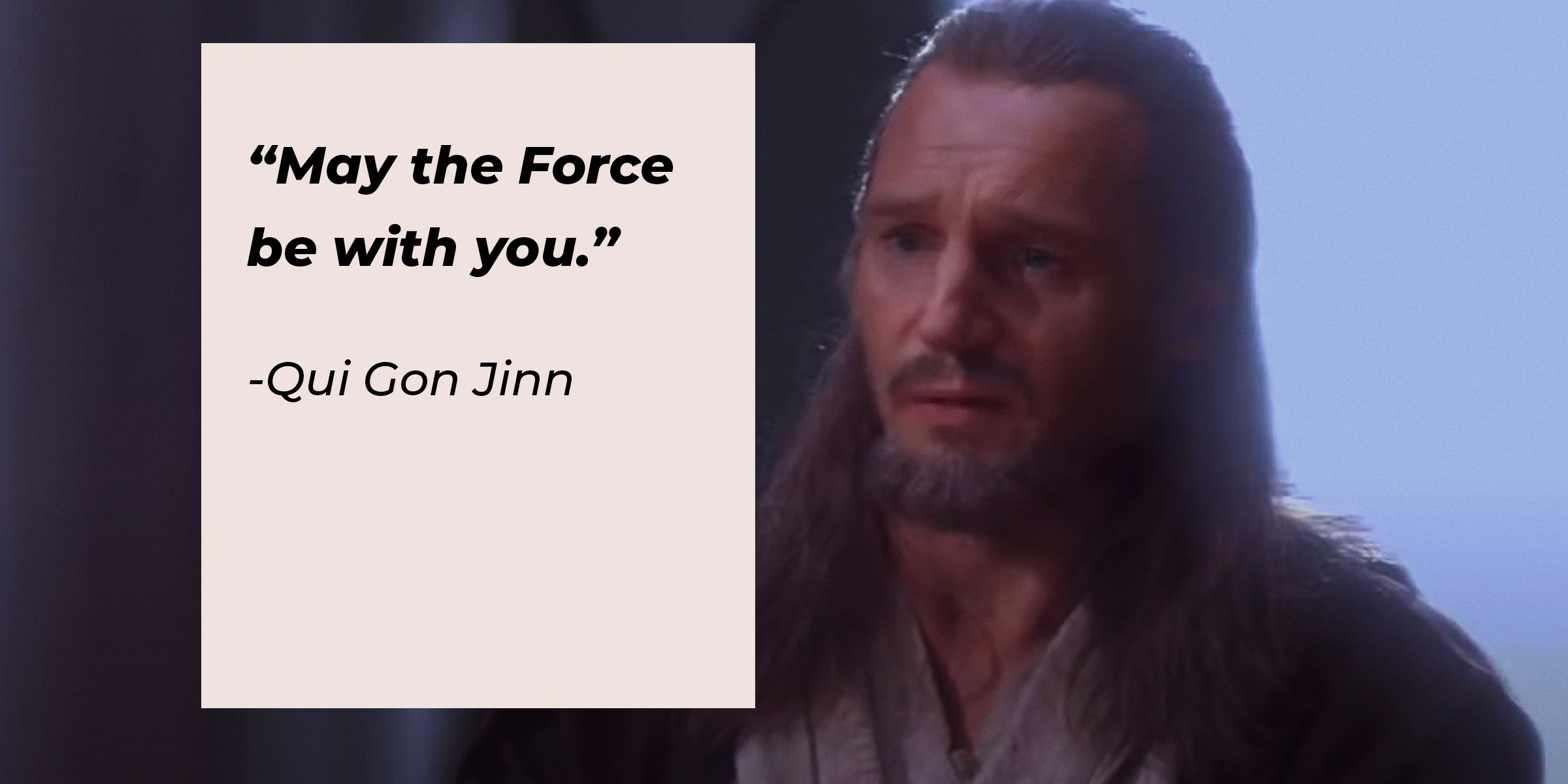 Top 20+ List of the Best Film, Series and More Qui-Gon Jinn Quotes