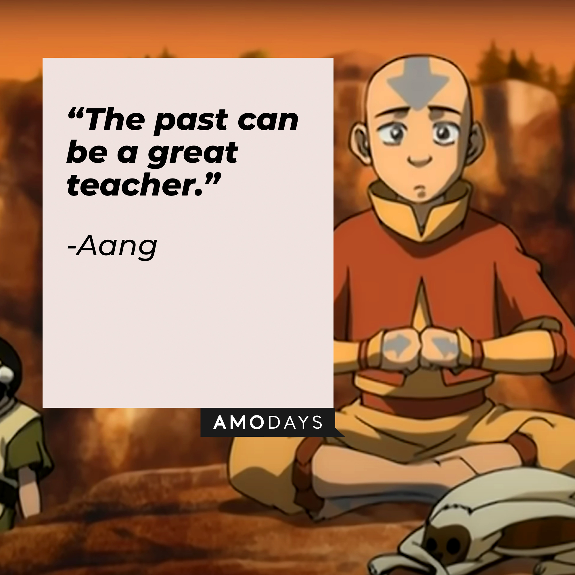 Aang’s quote: “The past can be a great teacher.” | Source: Youtube.com/TeamAvatar