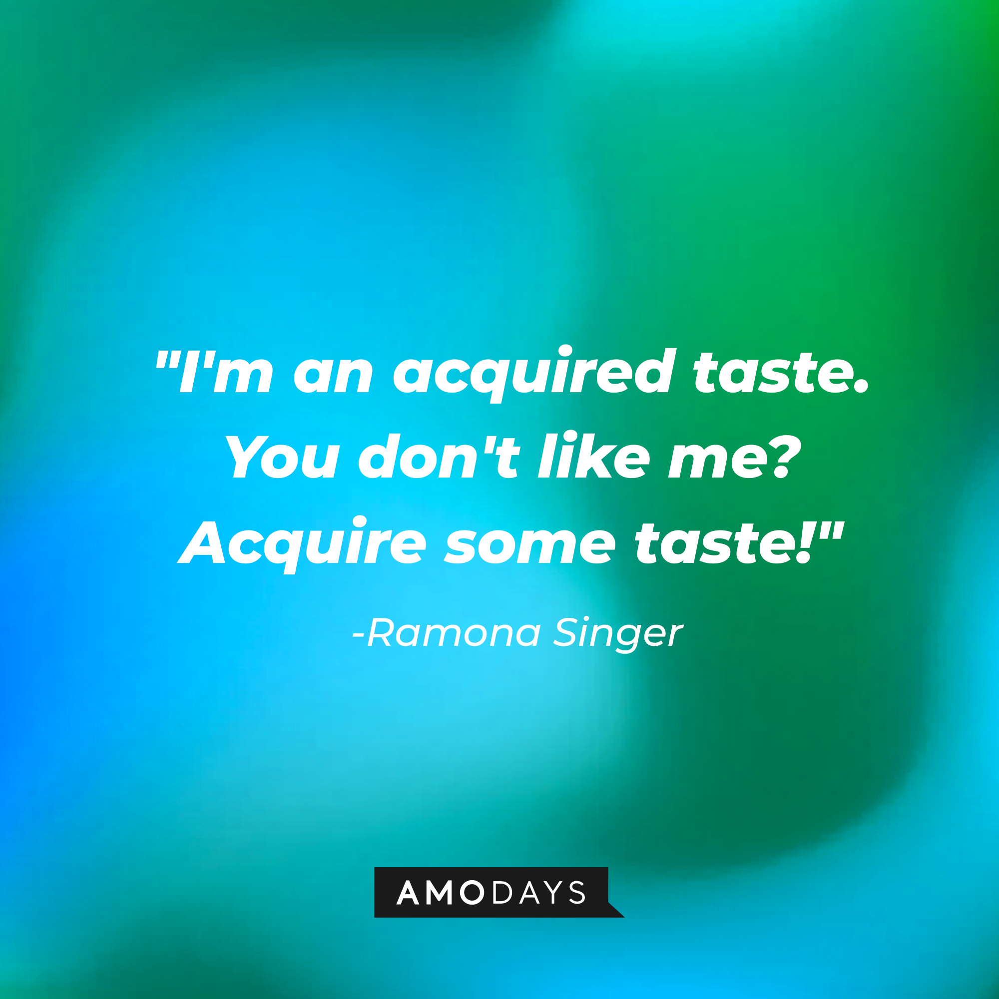 Ramona Singer’s quote: "I'm an acquired taste. You don't like me? Acquire some taste!" | Source: AmoDays