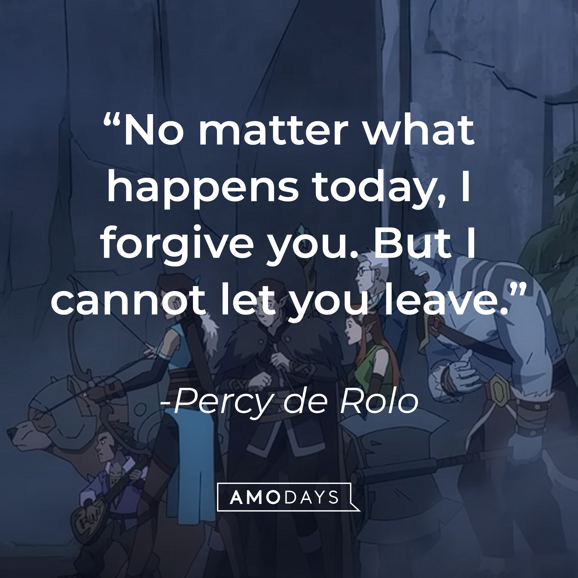 An image of Percy de Rolo with his  quote:  “No matter what happens today, I forgive you. But I cannot let you leave.” | Source: youtube.com/PrimeVideo