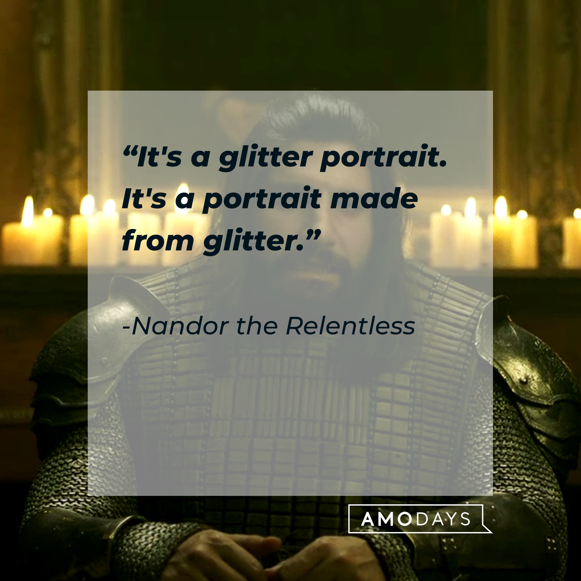 Nandor the Relentless, with his quote: “It's a glitter portrait. It's a portrait made from glitter.” | Source: Facebook.com/TheShadowsFX