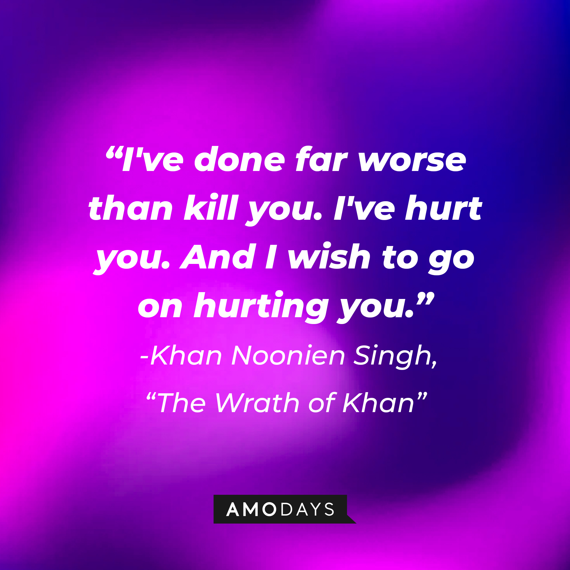 A photo with the quote, "I've done far worse than kill you. I've hurt you. And I wish to go on hurting you." | Source: Amodays