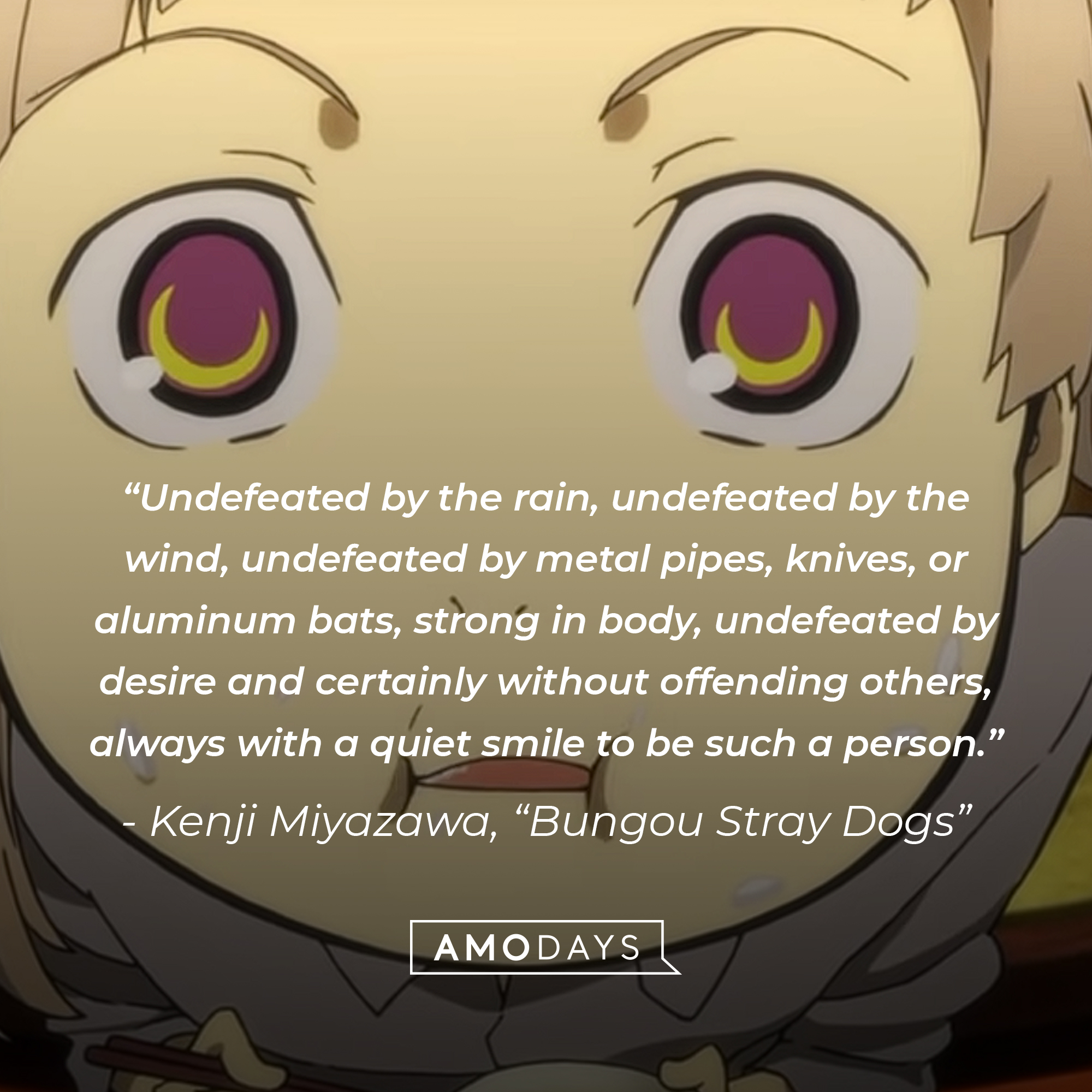 Kenji Miyazawa's quote: "Undefeated by the rain, undefeated by the wind, undefeated by metal pipes, knives, or aluminum bats, strong in body, undefeated by desire and certainly without offending others, always with a quiet smile to be such a person.” | Image: youtube.com/Crunchyroll Collection