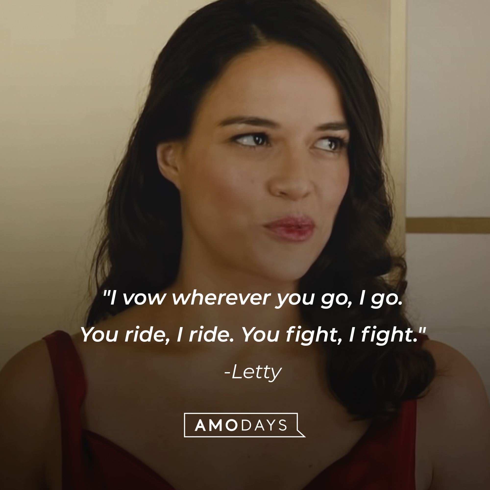 Letty's quote: "I vow wherever you go, I go. You ride, I ride. You fight, I fight." | Source: facebook.com/TheFastSaga
