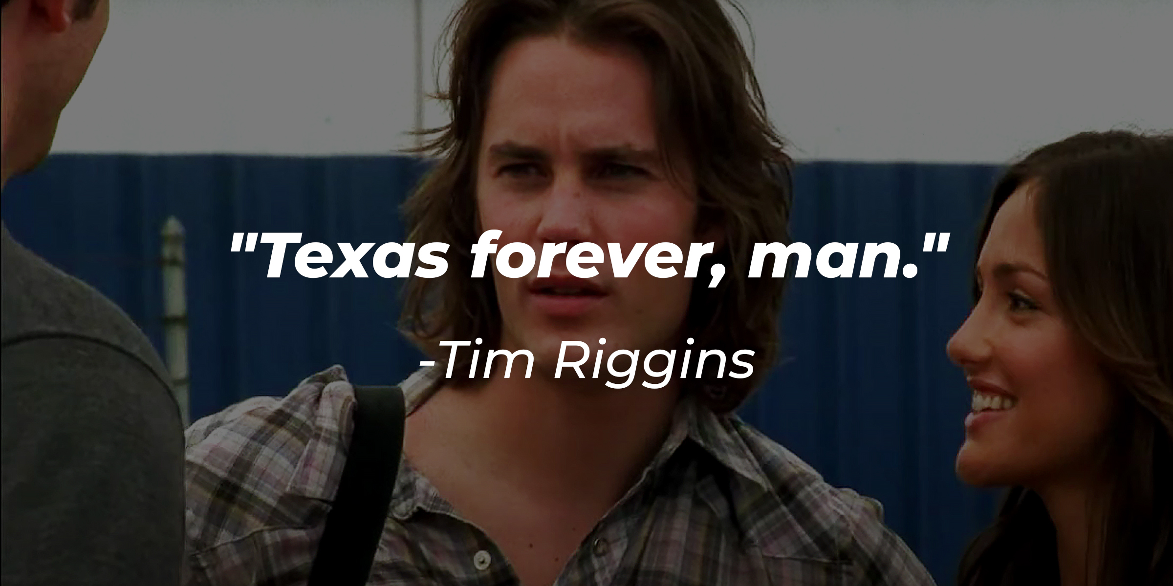 Tim Riggins' quote, "Texas forever, man." | Source: Facebook/fridaynightlights