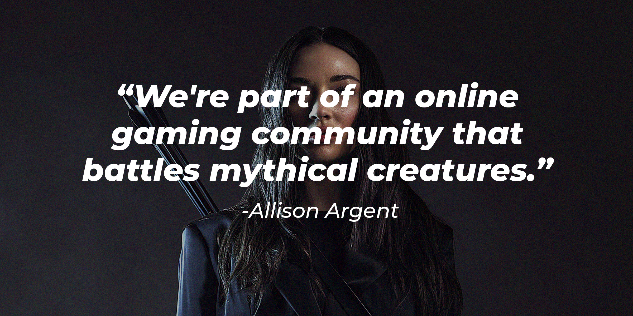 Allison Argent, with her quote:"We're part of an online gaming community that battles mythical creatures." | Source: facebook.com/TeenWolf